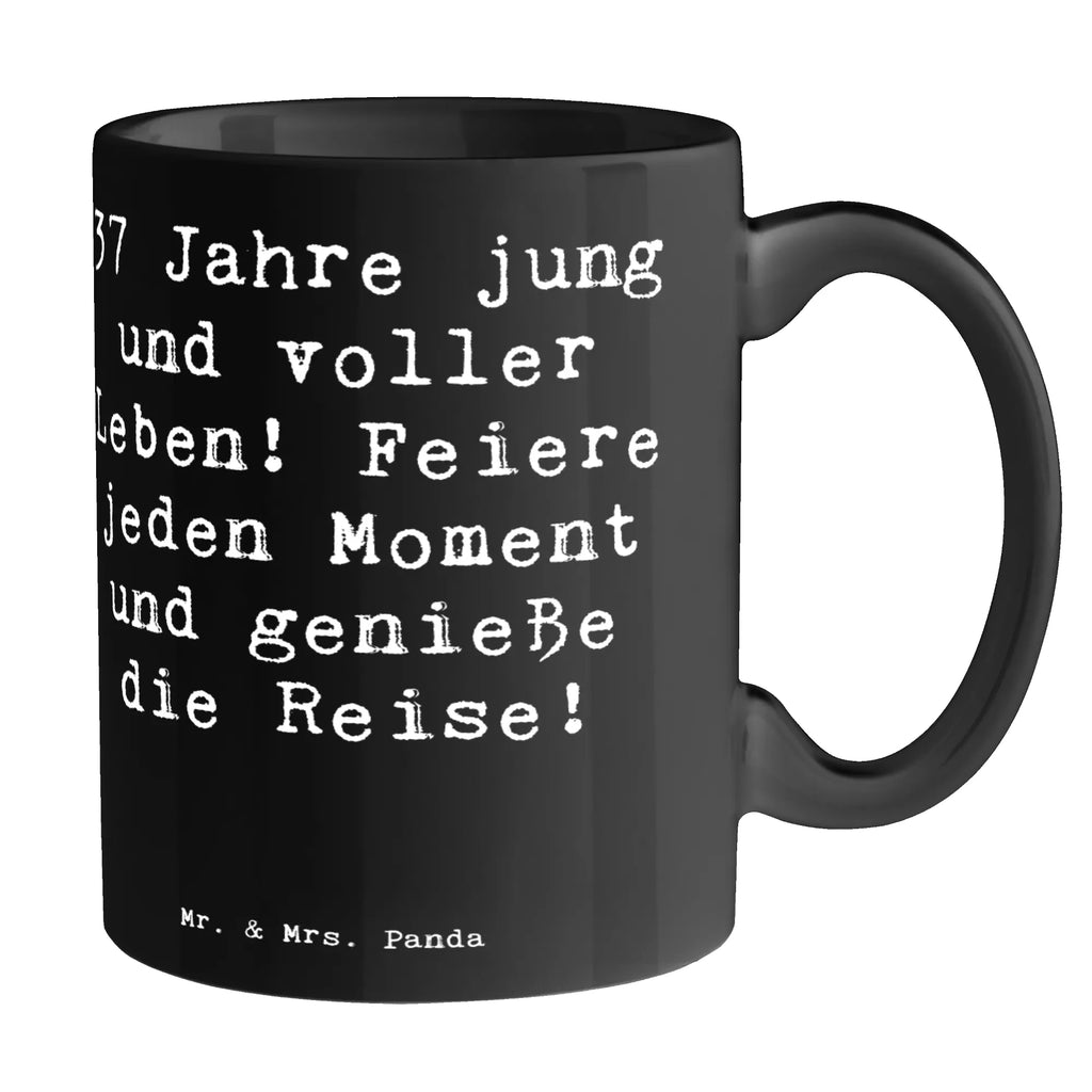 Tasse Spruch 37. Geburtstag Lebensfreude Tasse, Kaffeetasse, Teetasse, Becher, Kaffeebecher, Teebecher, Keramiktasse, Porzellantasse, Büro Tasse, Geschenk Tasse, Tasse Sprüche, Tasse Motive, Kaffeetassen, Tasse bedrucken, Designer Tasse, Cappuccino Tassen, Schöne Teetassen, Geburtstag, Geburtstagsgeschenk, Geschenk