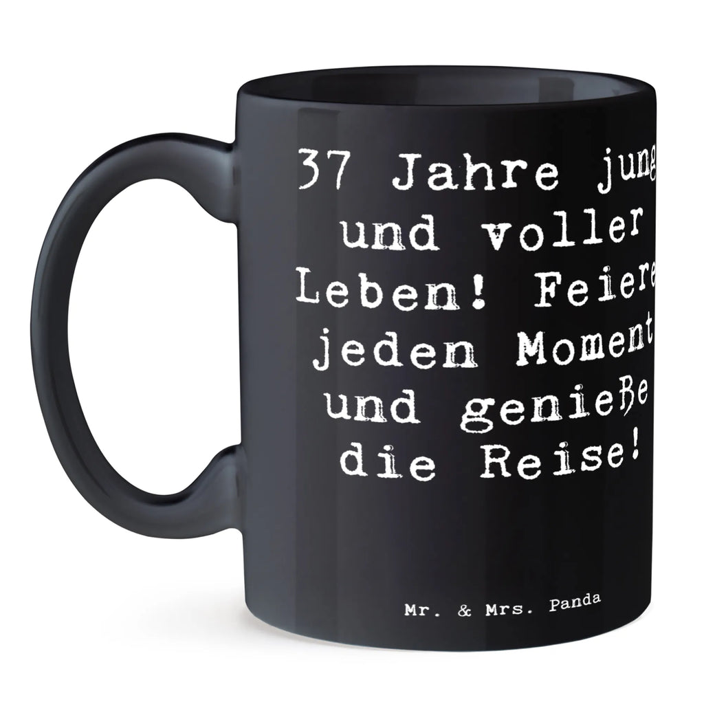 Tasse Spruch 37. Geburtstag Lebensfreude Tasse, Kaffeetasse, Teetasse, Becher, Kaffeebecher, Teebecher, Keramiktasse, Porzellantasse, Büro Tasse, Geschenk Tasse, Tasse Sprüche, Tasse Motive, Kaffeetassen, Tasse bedrucken, Designer Tasse, Cappuccino Tassen, Schöne Teetassen, Geburtstag, Geburtstagsgeschenk, Geschenk