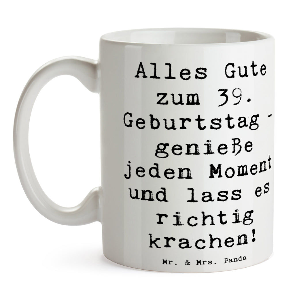 Tasse Spruch 39. Geburtstag Freude Tasse, Kaffeetasse, Teetasse, Becher, Kaffeebecher, Teebecher, Keramiktasse, Porzellantasse, Büro Tasse, Geschenk Tasse, Tasse Sprüche, Tasse Motive, Kaffeetassen, Tasse bedrucken, Designer Tasse, Cappuccino Tassen, Schöne Teetassen, Geburtstag, Geburtstagsgeschenk, Geschenk