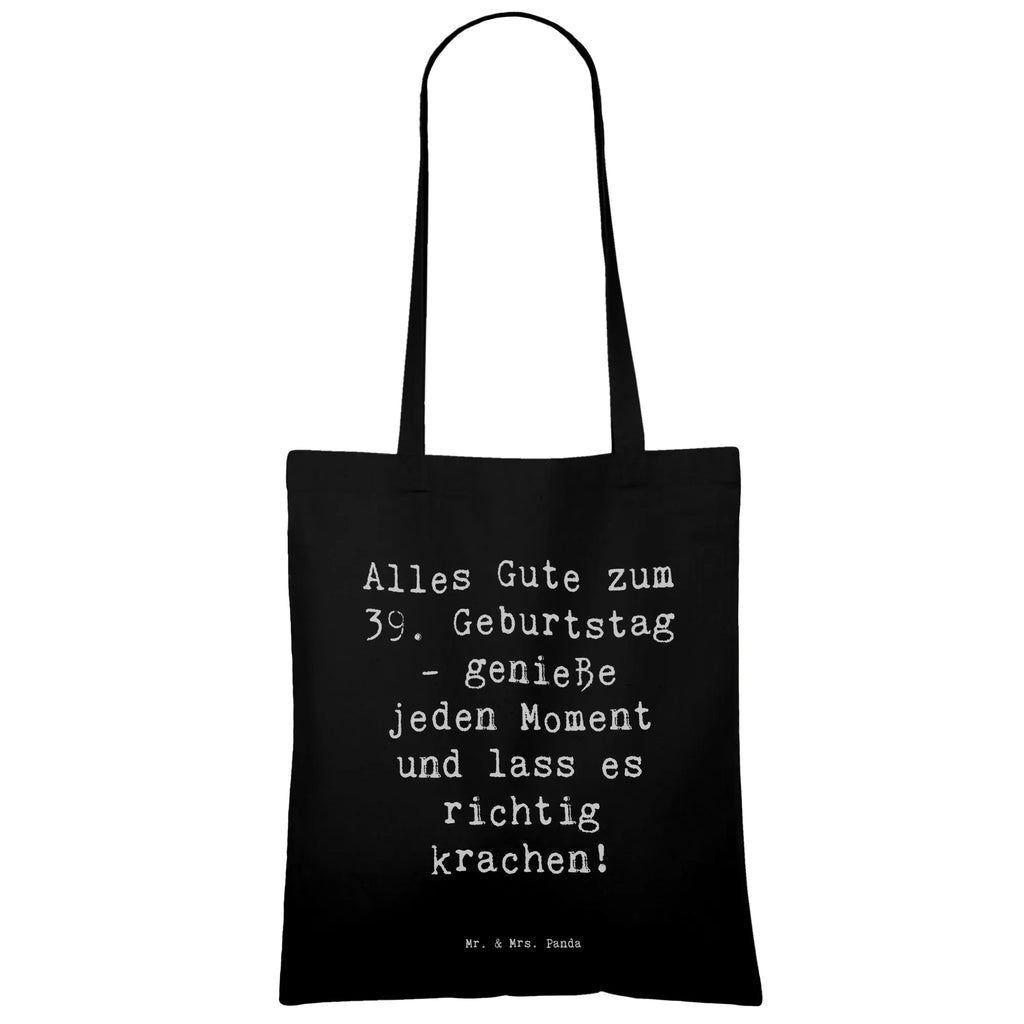 Tragetasche Spruch 39. Geburtstag Freude Beuteltasche, Beutel, Einkaufstasche, Jutebeutel, Stoffbeutel, Tasche, Shopper, Umhängetasche, Strandtasche, Schultertasche, Stofftasche, Tragetasche, Badetasche, Jutetasche, Einkaufstüte, Laptoptasche, Geburtstag, Geburtstagsgeschenk, Geschenk