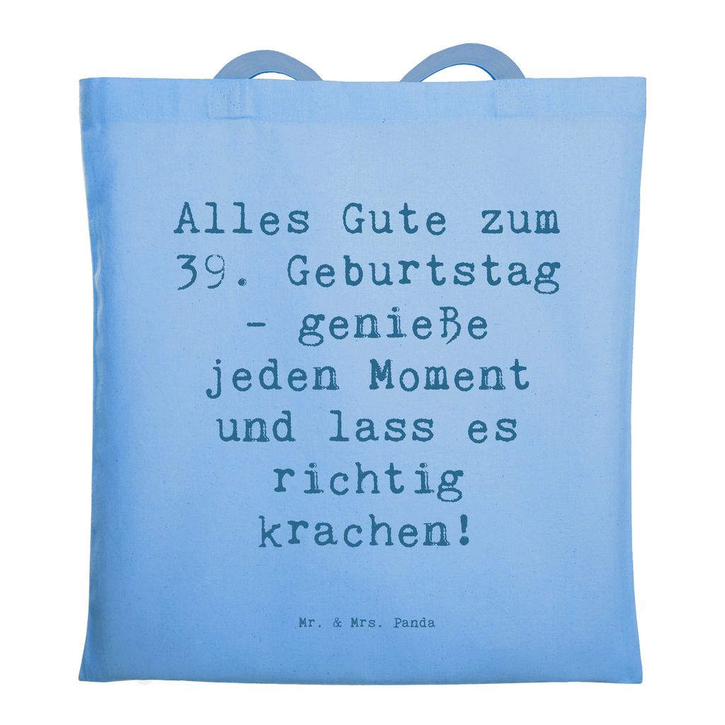 Tragetasche Spruch 39. Geburtstag Freude Beuteltasche, Beutel, Einkaufstasche, Jutebeutel, Stoffbeutel, Tasche, Shopper, Umhängetasche, Strandtasche, Schultertasche, Stofftasche, Tragetasche, Badetasche, Jutetasche, Einkaufstüte, Laptoptasche, Geburtstag, Geburtstagsgeschenk, Geschenk