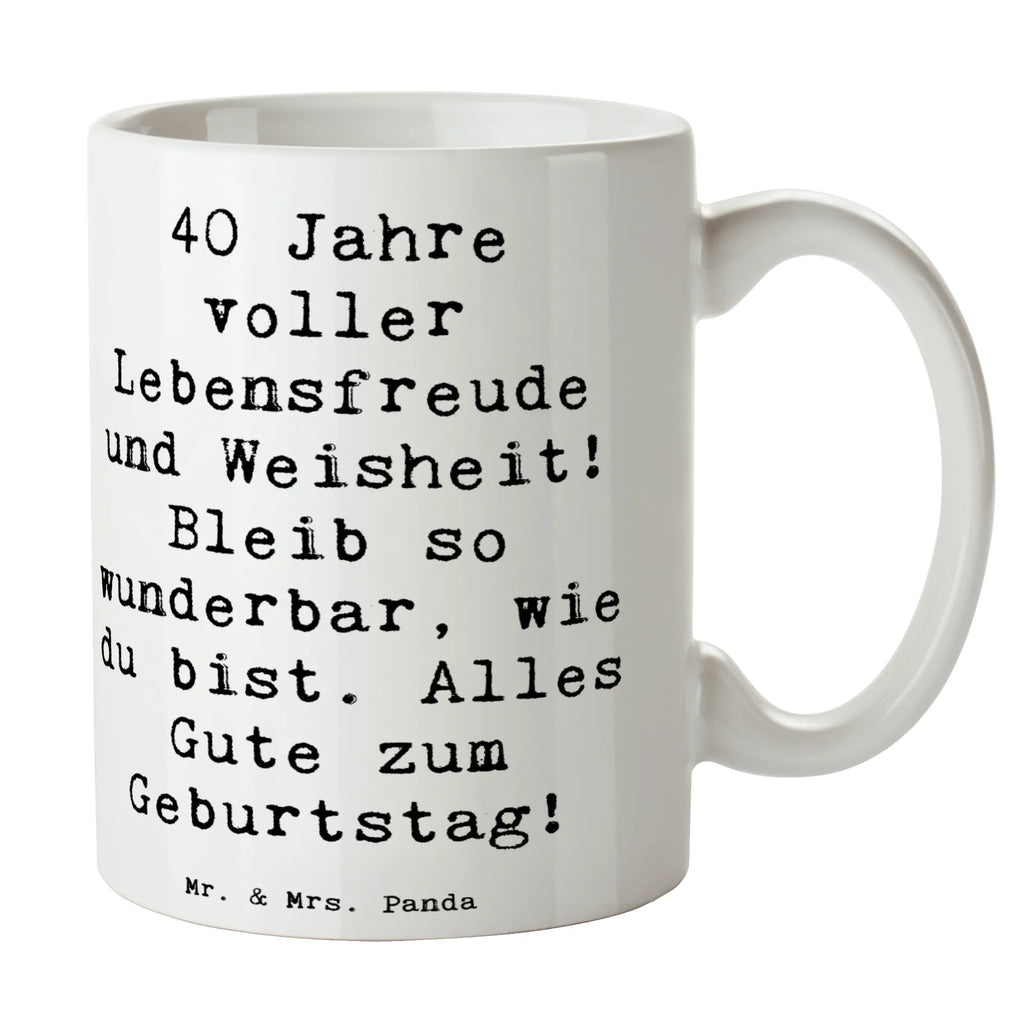 Tasse Spruch 40. Geburtstag Freude Tasse, Kaffeetasse, Teetasse, Becher, Kaffeebecher, Teebecher, Keramiktasse, Porzellantasse, Büro Tasse, Geschenk Tasse, Tasse Sprüche, Tasse Motive, Kaffeetassen, Tasse bedrucken, Designer Tasse, Cappuccino Tassen, Schöne Teetassen, Geburtstag, Geburtstagsgeschenk, Geschenk