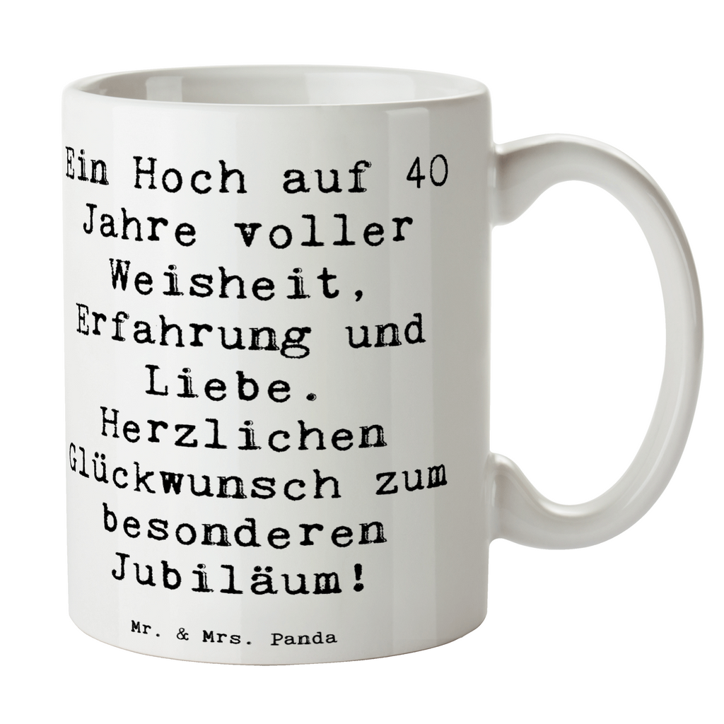 Tasse Spruch 40. Geburtstag Weisheit Tasse, Kaffeetasse, Teetasse, Becher, Kaffeebecher, Teebecher, Keramiktasse, Porzellantasse, Büro Tasse, Geschenk Tasse, Tasse Sprüche, Tasse Motive, Kaffeetassen, Tasse bedrucken, Designer Tasse, Cappuccino Tassen, Schöne Teetassen, Geburtstag, Geburtstagsgeschenk, Geschenk