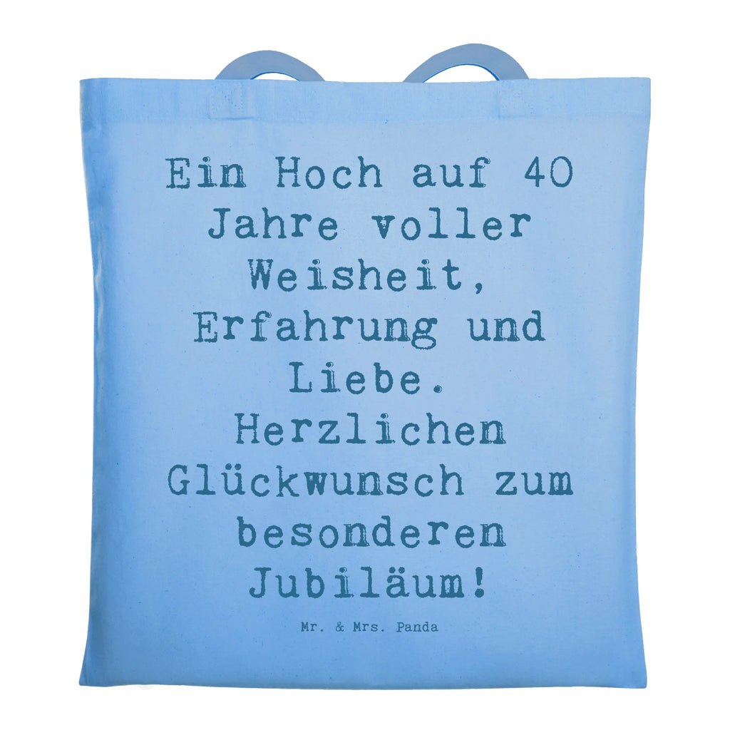 Tragetasche Spruch 40. Geburtstag Weisheit Beuteltasche, Beutel, Einkaufstasche, Jutebeutel, Stoffbeutel, Tasche, Shopper, Umhängetasche, Strandtasche, Schultertasche, Stofftasche, Tragetasche, Badetasche, Jutetasche, Einkaufstüte, Laptoptasche, Geburtstag, Geburtstagsgeschenk, Geschenk