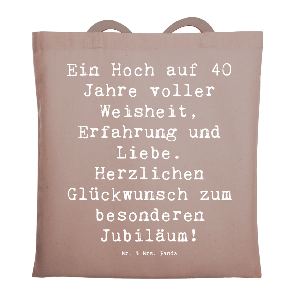 Tragetasche Spruch 40. Geburtstag Weisheit Beuteltasche, Beutel, Einkaufstasche, Jutebeutel, Stoffbeutel, Tasche, Shopper, Umhängetasche, Strandtasche, Schultertasche, Stofftasche, Tragetasche, Badetasche, Jutetasche, Einkaufstüte, Laptoptasche, Geburtstag, Geburtstagsgeschenk, Geschenk