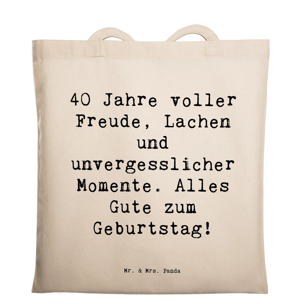 Tragetasche Spruch 40. Geburtstag Freude Beuteltasche, Beutel, Einkaufstasche, Jutebeutel, Stoffbeutel, Tasche, Shopper, Umhängetasche, Strandtasche, Schultertasche, Stofftasche, Tragetasche, Badetasche, Jutetasche, Einkaufstüte, Laptoptasche, Geburtstag, Geburtstagsgeschenk, Geschenk