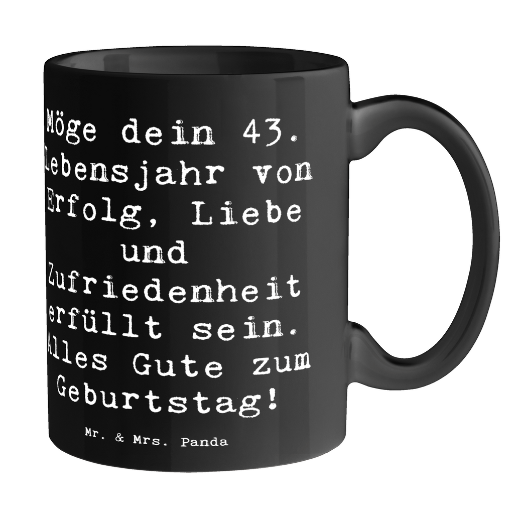 Tasse Spruch 43. Geburtstag Glück Tasse, Kaffeetasse, Teetasse, Becher, Kaffeebecher, Teebecher, Keramiktasse, Porzellantasse, Büro Tasse, Geschenk Tasse, Tasse Sprüche, Tasse Motive, Kaffeetassen, Tasse bedrucken, Designer Tasse, Cappuccino Tassen, Schöne Teetassen, Geburtstag, Geburtstagsgeschenk, Geschenk