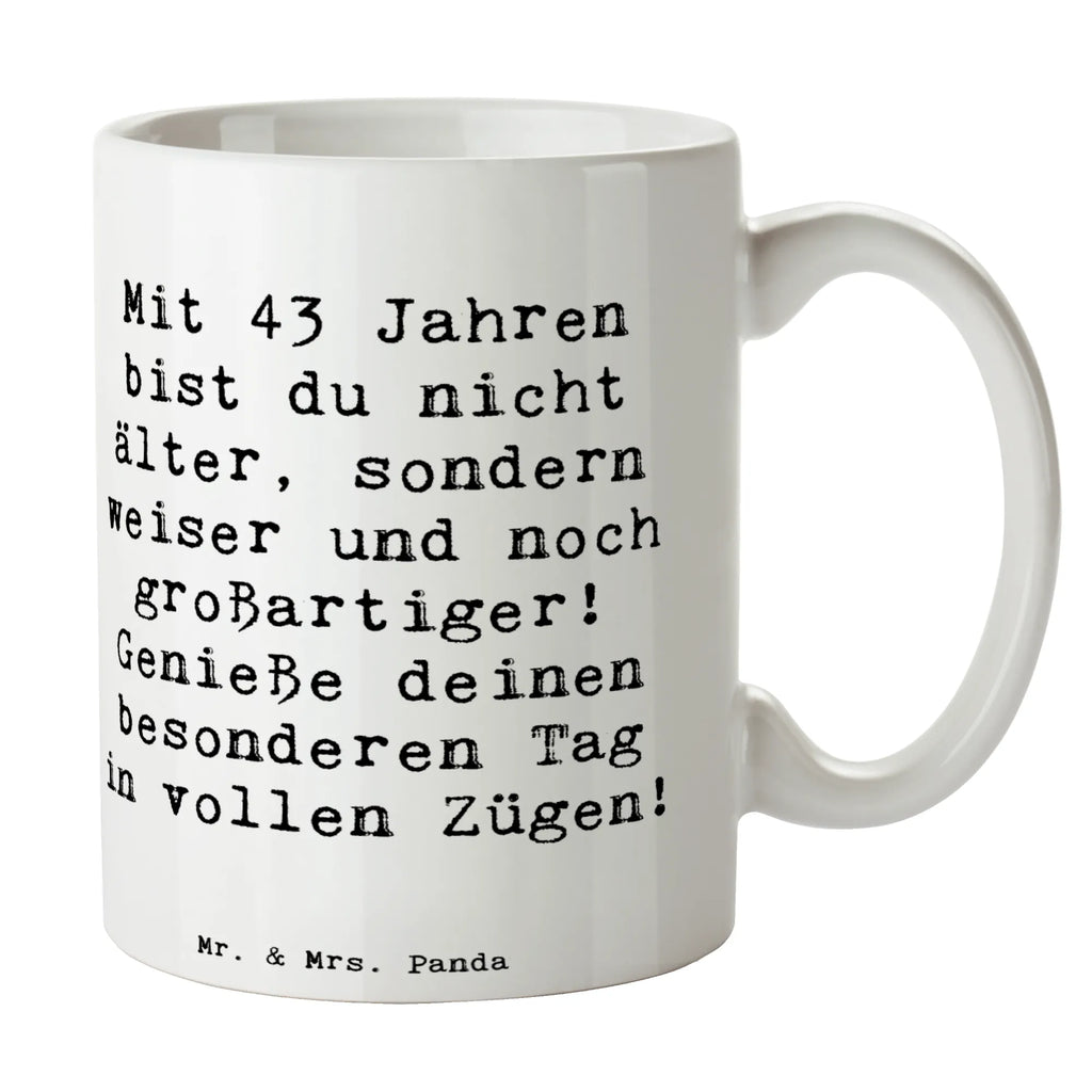 Tasse Spruch 43. Geburtstag Weisheit Tasse, Kaffeetasse, Teetasse, Becher, Kaffeebecher, Teebecher, Keramiktasse, Porzellantasse, Büro Tasse, Geschenk Tasse, Tasse Sprüche, Tasse Motive, Kaffeetassen, Tasse bedrucken, Designer Tasse, Cappuccino Tassen, Schöne Teetassen, Geburtstag, Geburtstagsgeschenk, Geschenk