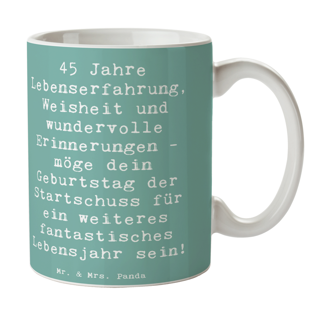 Tasse Spruch 45. Geburtstag Tasse, Kaffeetasse, Teetasse, Becher, Kaffeebecher, Teebecher, Keramiktasse, Porzellantasse, Büro Tasse, Geschenk Tasse, Tasse Sprüche, Tasse Motive, Kaffeetassen, Tasse bedrucken, Designer Tasse, Cappuccino Tassen, Schöne Teetassen, Geburtstag, Geburtstagsgeschenk, Geschenk