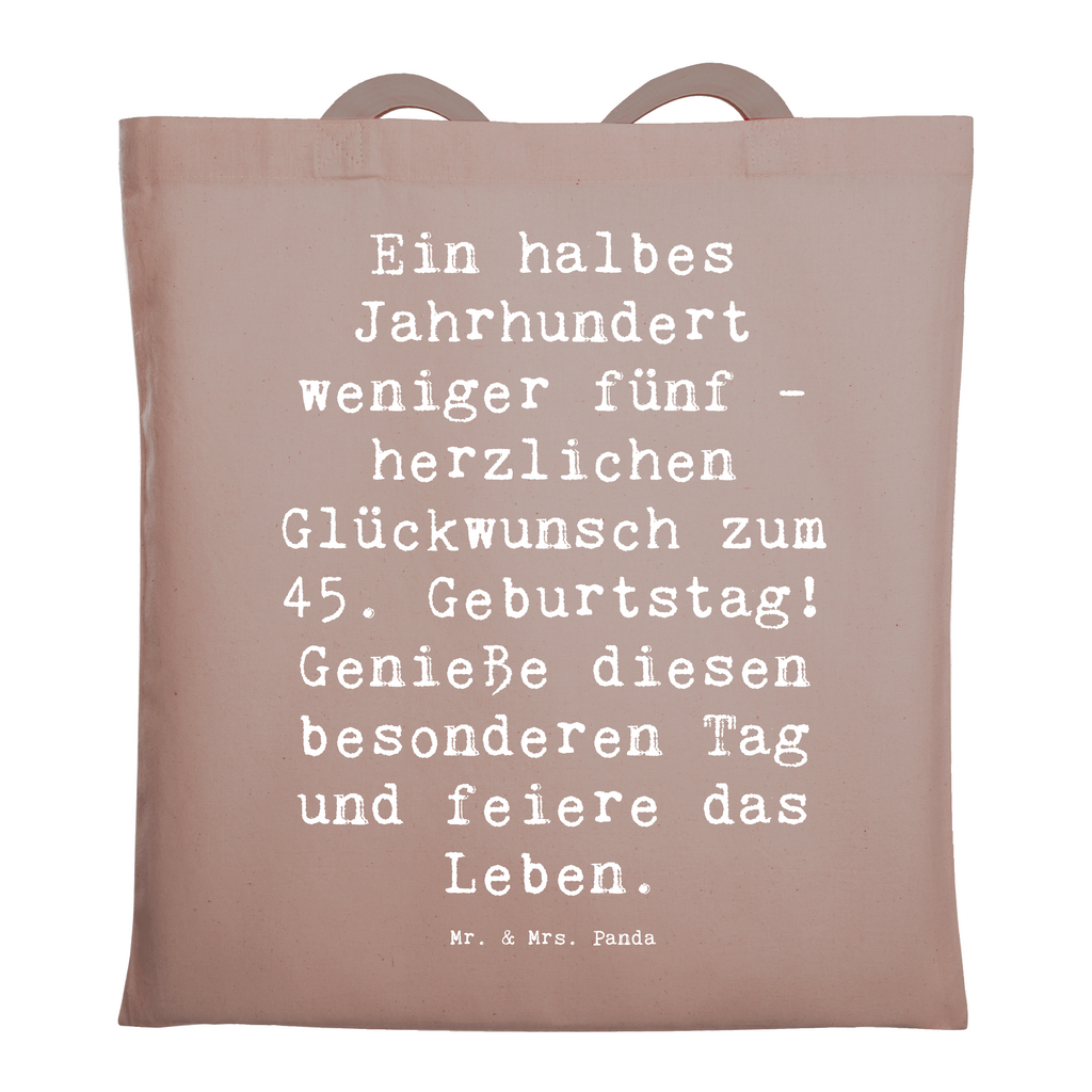 Tragetasche Spruch 45. Geburtstag Feier Beuteltasche, Beutel, Einkaufstasche, Jutebeutel, Stoffbeutel, Tasche, Shopper, Umhängetasche, Strandtasche, Schultertasche, Stofftasche, Tragetasche, Badetasche, Jutetasche, Einkaufstüte, Laptoptasche, Geburtstag, Geburtstagsgeschenk, Geschenk