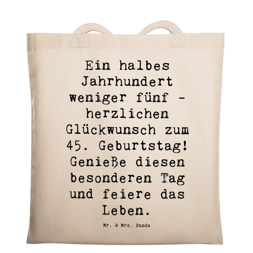 Tragetasche Spruch 45. Geburtstag Feier Beuteltasche, Beutel, Einkaufstasche, Jutebeutel, Stoffbeutel, Tasche, Shopper, Umhängetasche, Strandtasche, Schultertasche, Stofftasche, Tragetasche, Badetasche, Jutetasche, Einkaufstüte, Laptoptasche, Geburtstag, Geburtstagsgeschenk, Geschenk