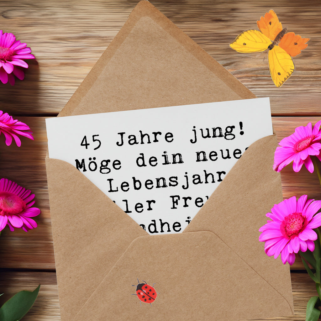 Deluxe Karte Spruch 45. Geburtstag Karte, Grußkarte, Klappkarte, Einladungskarte, Glückwunschkarte, Hochzeitskarte, Geburtstagskarte, Hochwertige Grußkarte, Hochwertige Klappkarte, Geburtstag, Geburtstagsgeschenk, Geschenk