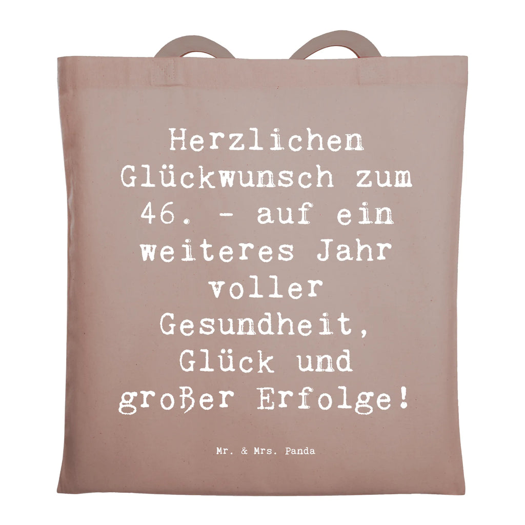 Tragetasche Spruch 46. Geburtstag Glückwünsche Beuteltasche, Beutel, Einkaufstasche, Jutebeutel, Stoffbeutel, Tasche, Shopper, Umhängetasche, Strandtasche, Schultertasche, Stofftasche, Tragetasche, Badetasche, Jutetasche, Einkaufstüte, Laptoptasche, Geburtstag, Geburtstagsgeschenk, Geschenk