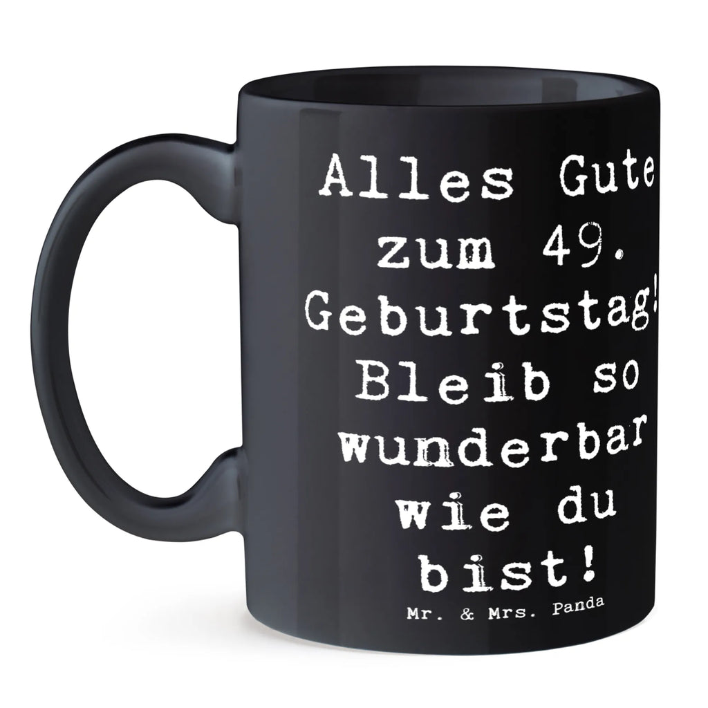 Tasse Spruch 49. Geburtstag Freude Tasse, Kaffeetasse, Teetasse, Becher, Kaffeebecher, Teebecher, Keramiktasse, Porzellantasse, Büro Tasse, Geschenk Tasse, Tasse Sprüche, Tasse Motive, Kaffeetassen, Tasse bedrucken, Designer Tasse, Cappuccino Tassen, Schöne Teetassen, Geburtstag, Geburtstagsgeschenk, Geschenk