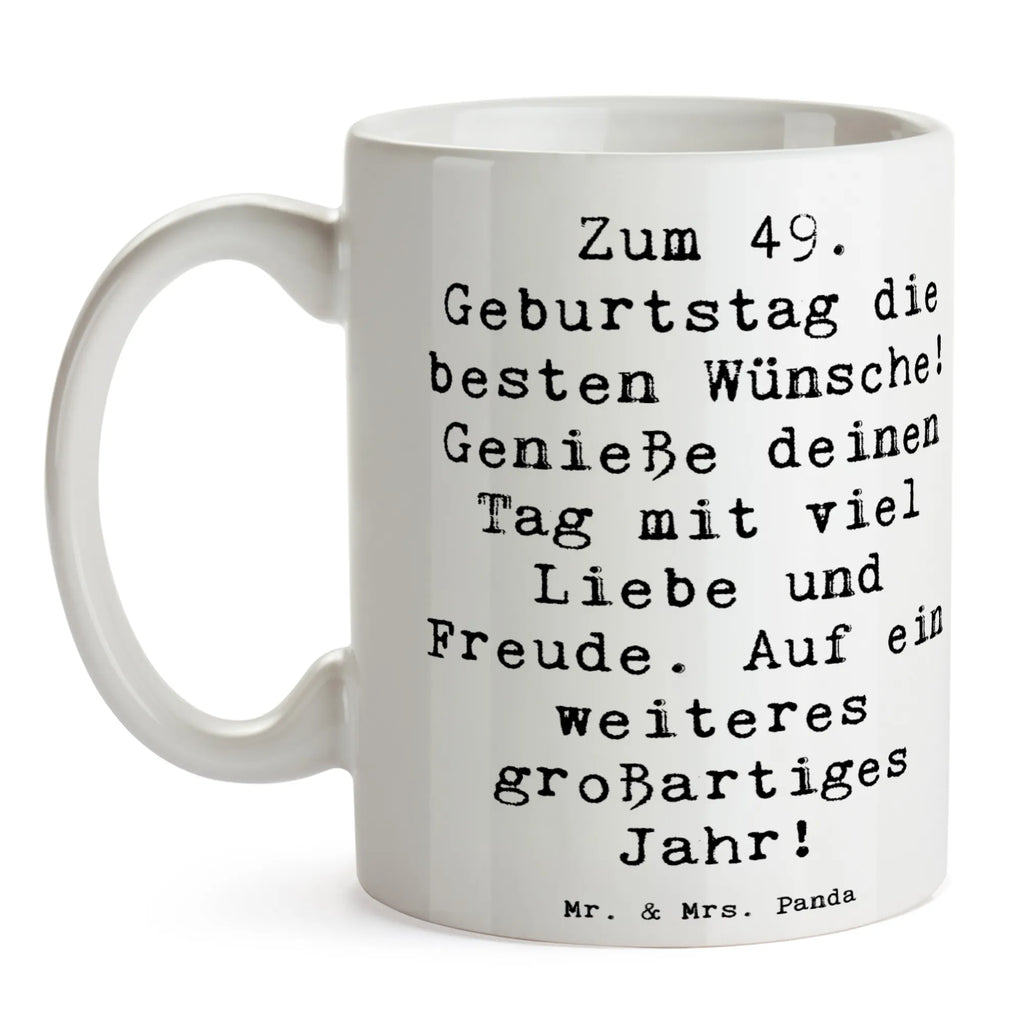 Tasse Spruch 49. Geburtstag Wünsche Tasse, Kaffeetasse, Teetasse, Becher, Kaffeebecher, Teebecher, Keramiktasse, Porzellantasse, Büro Tasse, Geschenk Tasse, Tasse Sprüche, Tasse Motive, Kaffeetassen, Tasse bedrucken, Designer Tasse, Cappuccino Tassen, Schöne Teetassen, Geburtstag, Geburtstagsgeschenk, Geschenk