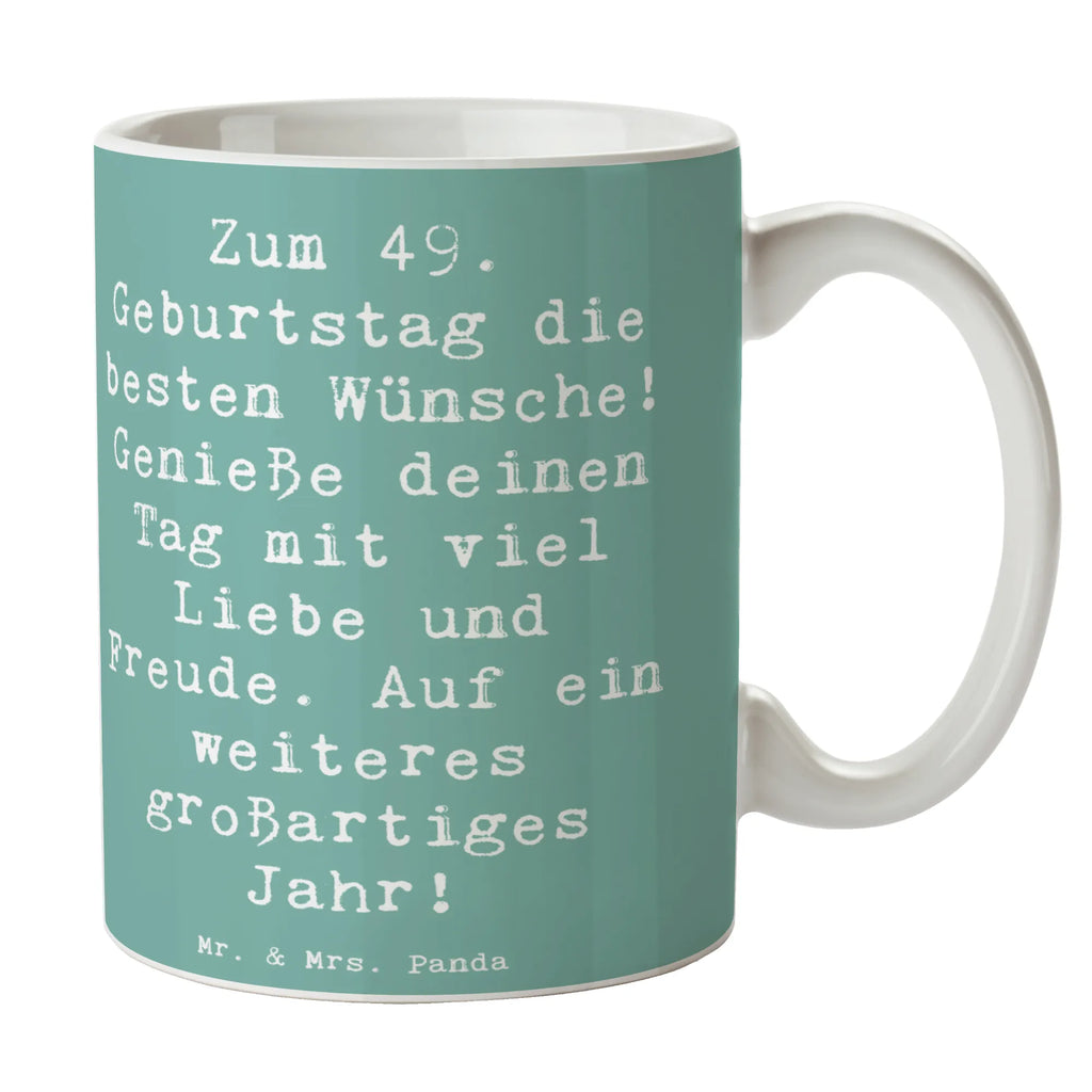 Tasse Spruch 49. Geburtstag Wünsche Tasse, Kaffeetasse, Teetasse, Becher, Kaffeebecher, Teebecher, Keramiktasse, Porzellantasse, Büro Tasse, Geschenk Tasse, Tasse Sprüche, Tasse Motive, Kaffeetassen, Tasse bedrucken, Designer Tasse, Cappuccino Tassen, Schöne Teetassen, Geburtstag, Geburtstagsgeschenk, Geschenk