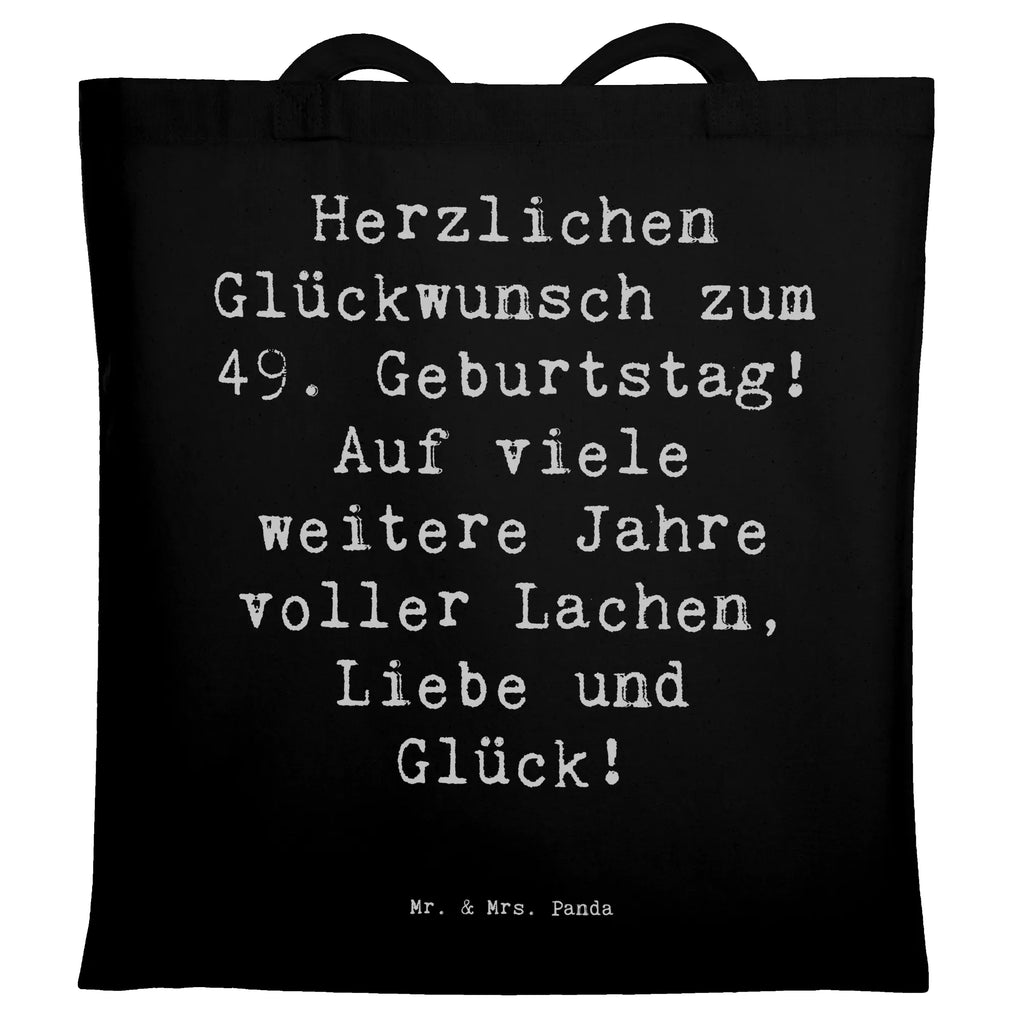 Tragetasche Spruch 49. Geburtstag Glückwünsche Beuteltasche, Beutel, Einkaufstasche, Jutebeutel, Stoffbeutel, Tasche, Shopper, Umhängetasche, Strandtasche, Schultertasche, Stofftasche, Tragetasche, Badetasche, Jutetasche, Einkaufstüte, Laptoptasche, Geburtstag, Geburtstagsgeschenk, Geschenk