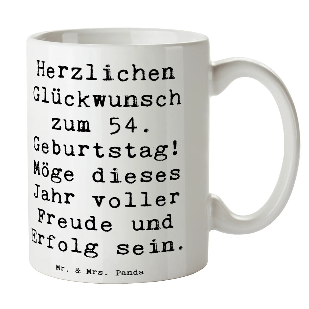 Tasse Spruch 54. Geburtstag Freude Erfolg Tasse, Kaffeetasse, Teetasse, Becher, Kaffeebecher, Teebecher, Keramiktasse, Porzellantasse, Büro Tasse, Geschenk Tasse, Tasse Sprüche, Tasse Motive, Kaffeetassen, Tasse bedrucken, Designer Tasse, Cappuccino Tassen, Schöne Teetassen, Geburtstag, Geburtstagsgeschenk, Geschenk