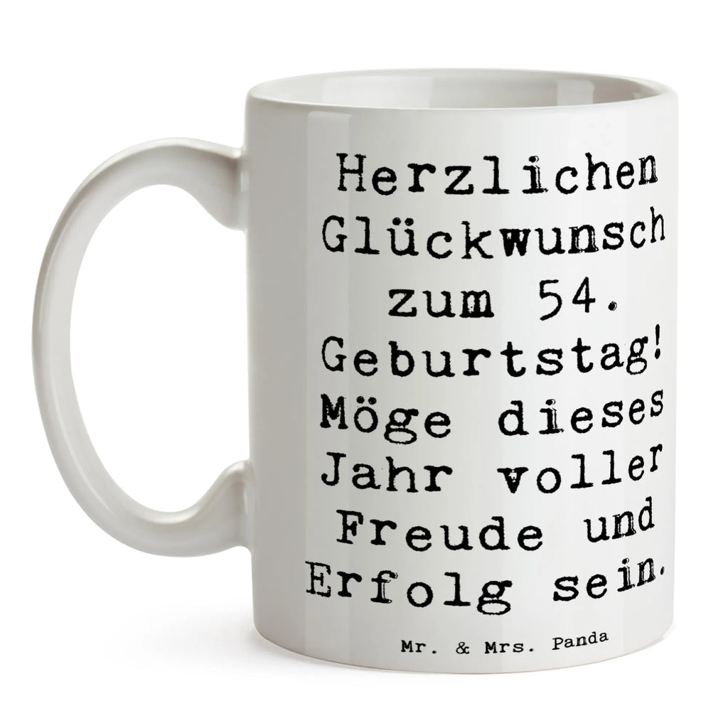 Tasse Spruch 54. Geburtstag Freude Erfolg Tasse, Kaffeetasse, Teetasse, Becher, Kaffeebecher, Teebecher, Keramiktasse, Porzellantasse, Büro Tasse, Geschenk Tasse, Tasse Sprüche, Tasse Motive, Kaffeetassen, Tasse bedrucken, Designer Tasse, Cappuccino Tassen, Schöne Teetassen, Geburtstag, Geburtstagsgeschenk, Geschenk