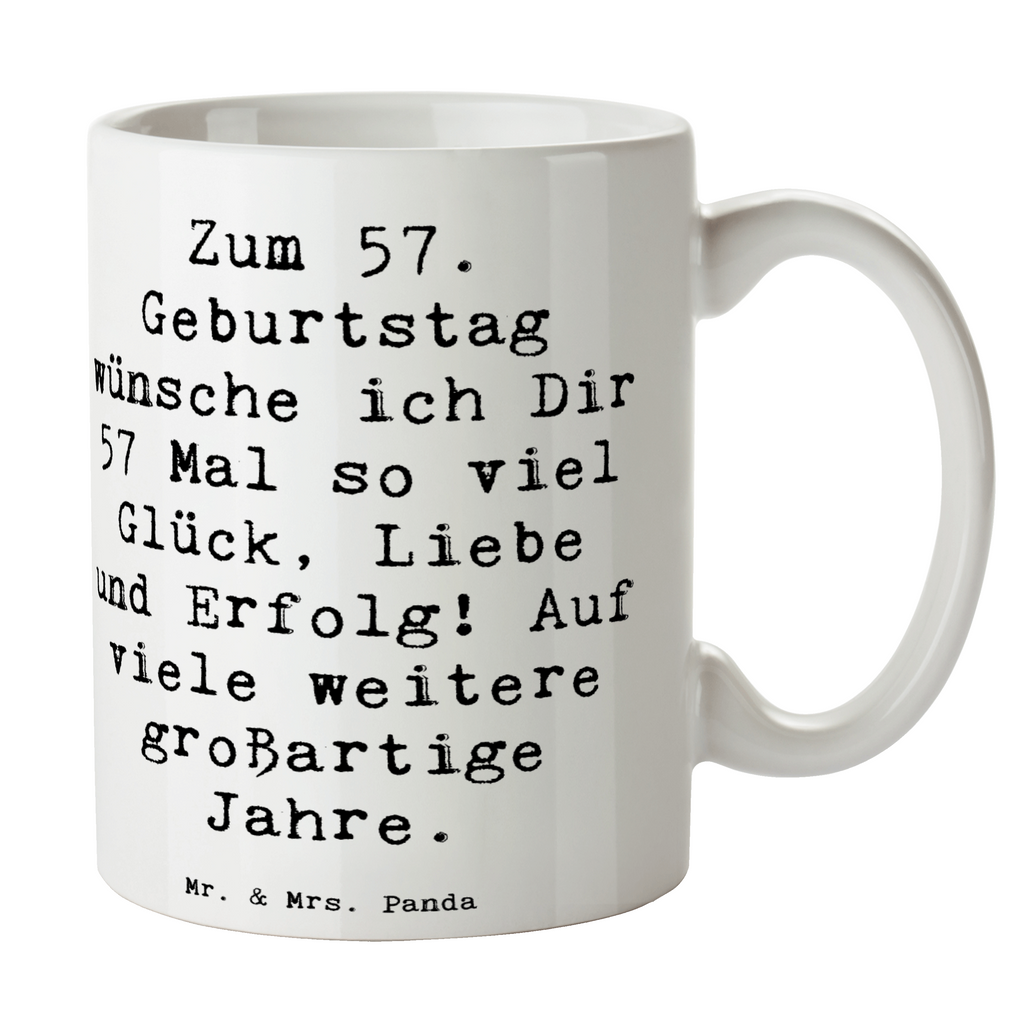 Tasse Spruch 57. Geburtstag Glück Tasse, Kaffeetasse, Teetasse, Becher, Kaffeebecher, Teebecher, Keramiktasse, Porzellantasse, Büro Tasse, Geschenk Tasse, Tasse Sprüche, Tasse Motive, Kaffeetassen, Tasse bedrucken, Designer Tasse, Cappuccino Tassen, Schöne Teetassen, Geburtstag, Geburtstagsgeschenk, Geschenk