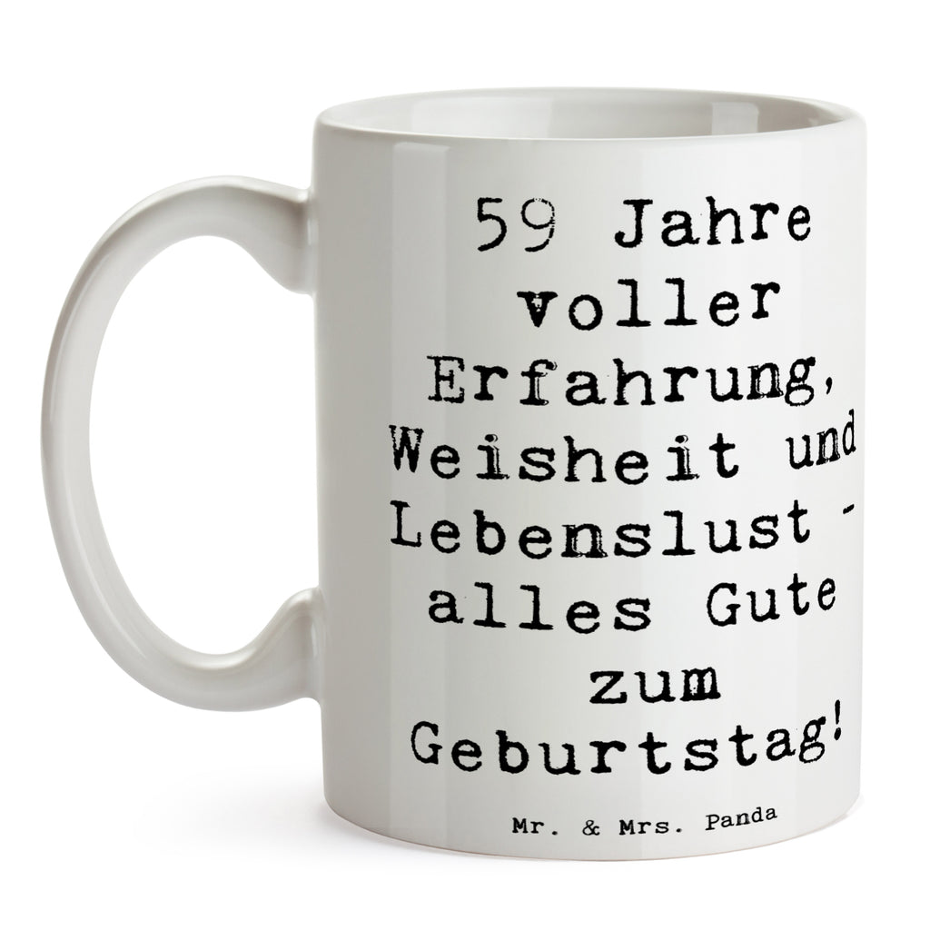 Tasse Spruch 59. Geburtstag Tasse, Kaffeetasse, Teetasse, Becher, Kaffeebecher, Teebecher, Keramiktasse, Porzellantasse, Büro Tasse, Geschenk Tasse, Tasse Sprüche, Tasse Motive, Kaffeetassen, Tasse bedrucken, Designer Tasse, Cappuccino Tassen, Schöne Teetassen, Geburtstag, Geburtstagsgeschenk, Geschenk