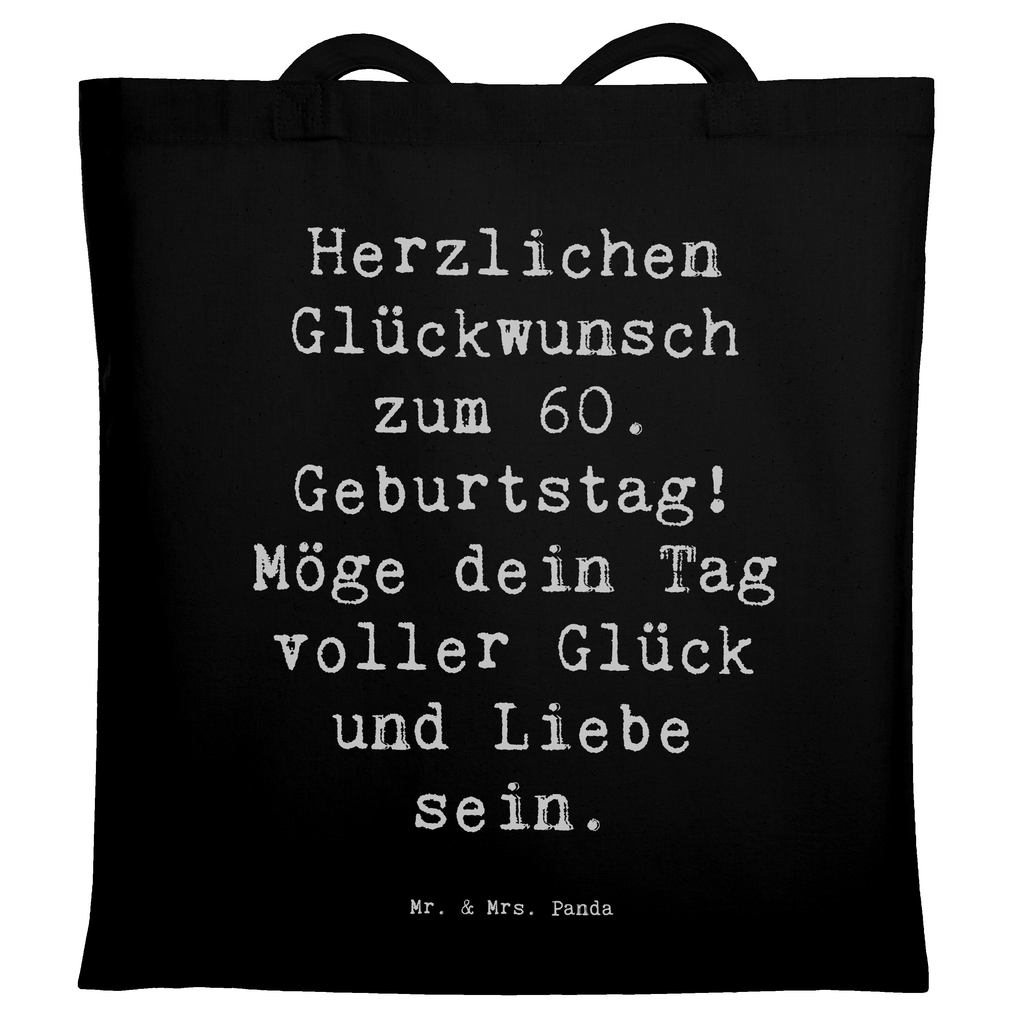 Tragetasche Spruch 60. Geburtstag Glückwunsch Beuteltasche, Beutel, Einkaufstasche, Jutebeutel, Stoffbeutel, Tasche, Shopper, Umhängetasche, Strandtasche, Schultertasche, Stofftasche, Tragetasche, Badetasche, Jutetasche, Einkaufstüte, Laptoptasche, Geburtstag, Geburtstagsgeschenk, Geschenk