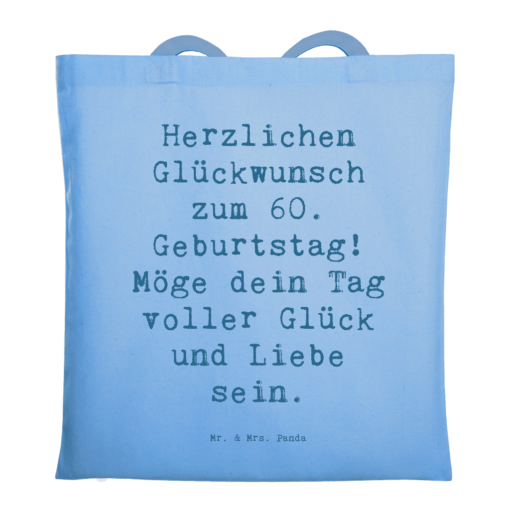 Tragetasche Spruch 60. Geburtstag Glückwunsch Beuteltasche, Beutel, Einkaufstasche, Jutebeutel, Stoffbeutel, Tasche, Shopper, Umhängetasche, Strandtasche, Schultertasche, Stofftasche, Tragetasche, Badetasche, Jutetasche, Einkaufstüte, Laptoptasche, Geburtstag, Geburtstagsgeschenk, Geschenk