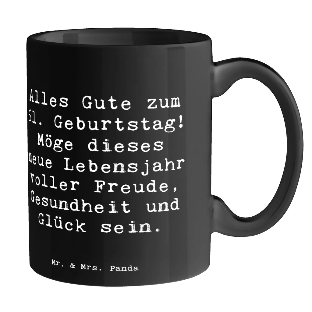 Tasse Spruch 61. Geburtstag Tasse, Kaffeetasse, Teetasse, Becher, Kaffeebecher, Teebecher, Keramiktasse, Porzellantasse, Büro Tasse, Geschenk Tasse, Tasse Sprüche, Tasse Motive, Kaffeetassen, Tasse bedrucken, Designer Tasse, Cappuccino Tassen, Schöne Teetassen, Geburtstag, Geburtstagsgeschenk, Geschenk