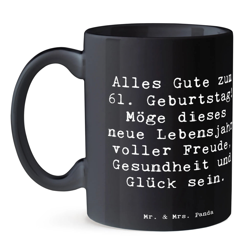 Tasse Spruch 61. Geburtstag Tasse, Kaffeetasse, Teetasse, Becher, Kaffeebecher, Teebecher, Keramiktasse, Porzellantasse, Büro Tasse, Geschenk Tasse, Tasse Sprüche, Tasse Motive, Kaffeetassen, Tasse bedrucken, Designer Tasse, Cappuccino Tassen, Schöne Teetassen, Geburtstag, Geburtstagsgeschenk, Geschenk