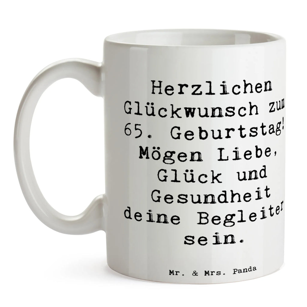 Tasse Spruch 65. Geburtstag Tasse, Kaffeetasse, Teetasse, Becher, Kaffeebecher, Teebecher, Keramiktasse, Porzellantasse, Büro Tasse, Geschenk Tasse, Tasse Sprüche, Tasse Motive, Kaffeetassen, Tasse bedrucken, Designer Tasse, Cappuccino Tassen, Schöne Teetassen, Geburtstag, Geburtstagsgeschenk, Geschenk