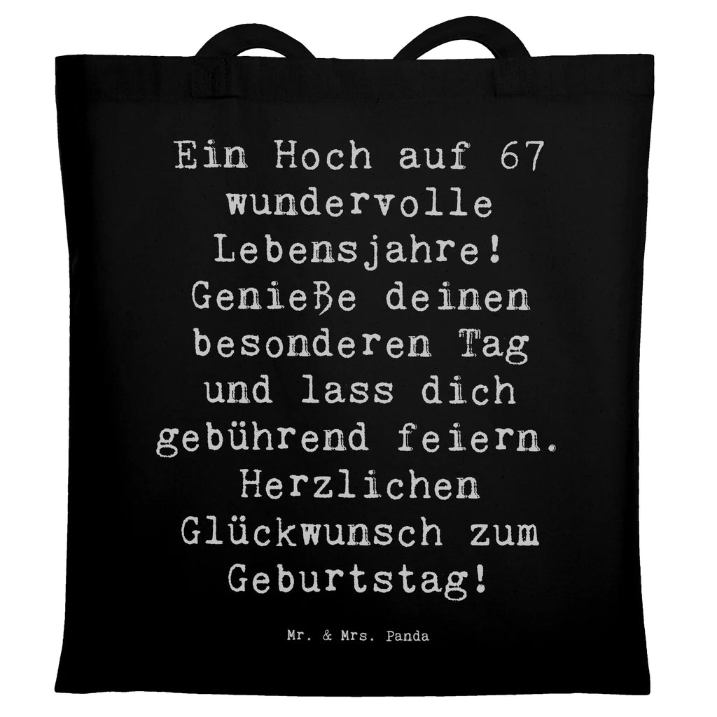 Tragetasche Spruch 67. Geburtstag Beuteltasche, Beutel, Einkaufstasche, Jutebeutel, Stoffbeutel, Tasche, Shopper, Umhängetasche, Strandtasche, Schultertasche, Stofftasche, Tragetasche, Badetasche, Jutetasche, Einkaufstüte, Laptoptasche, Geburtstag, Geburtstagsgeschenk, Geschenk