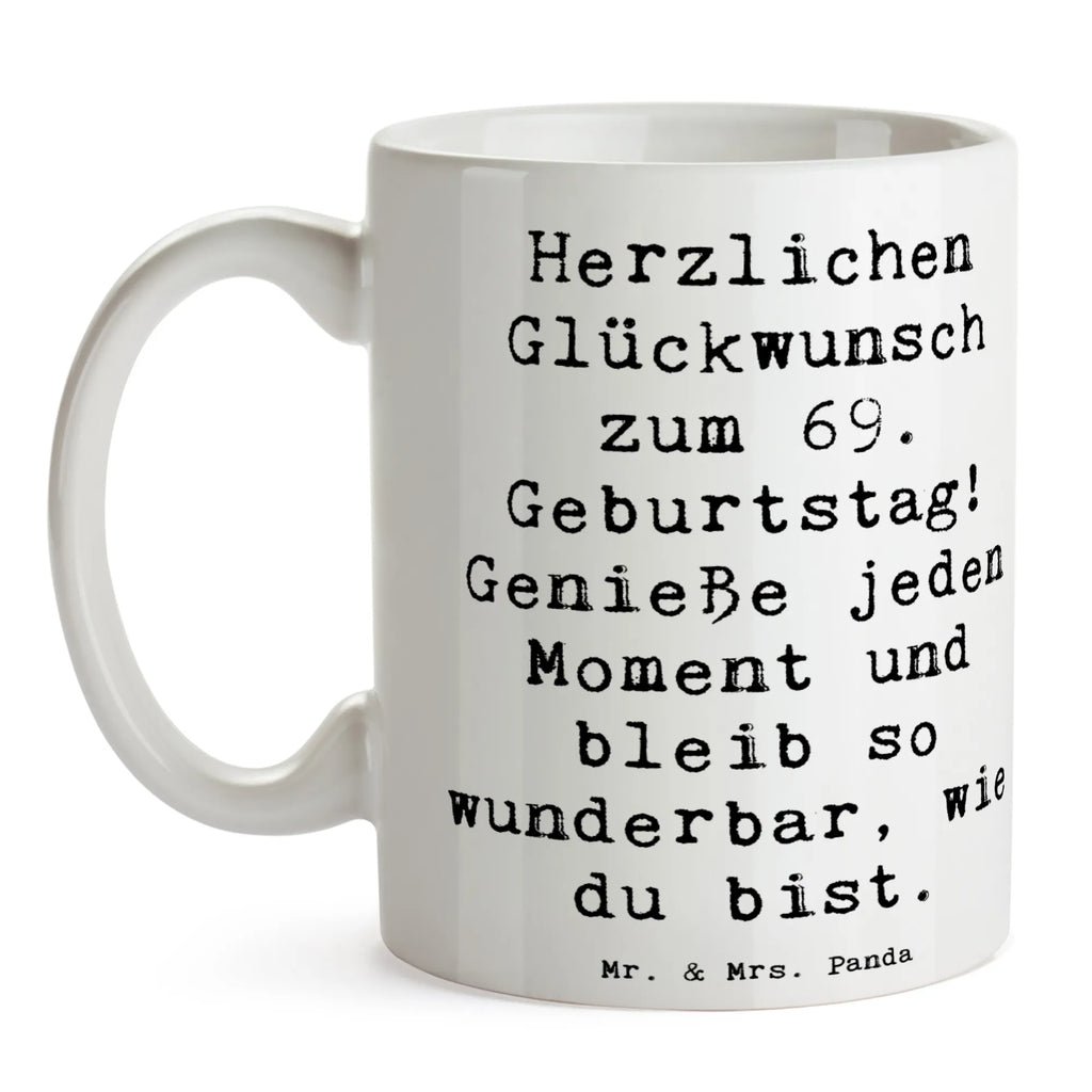 Tasse Spruch 69. Geburtstag Glückwünsche Tasse, Kaffeetasse, Teetasse, Becher, Kaffeebecher, Teebecher, Keramiktasse, Porzellantasse, Büro Tasse, Geschenk Tasse, Tasse Sprüche, Tasse Motive, Kaffeetassen, Tasse bedrucken, Designer Tasse, Cappuccino Tassen, Schöne Teetassen, Geburtstag, Geburtstagsgeschenk, Geschenk