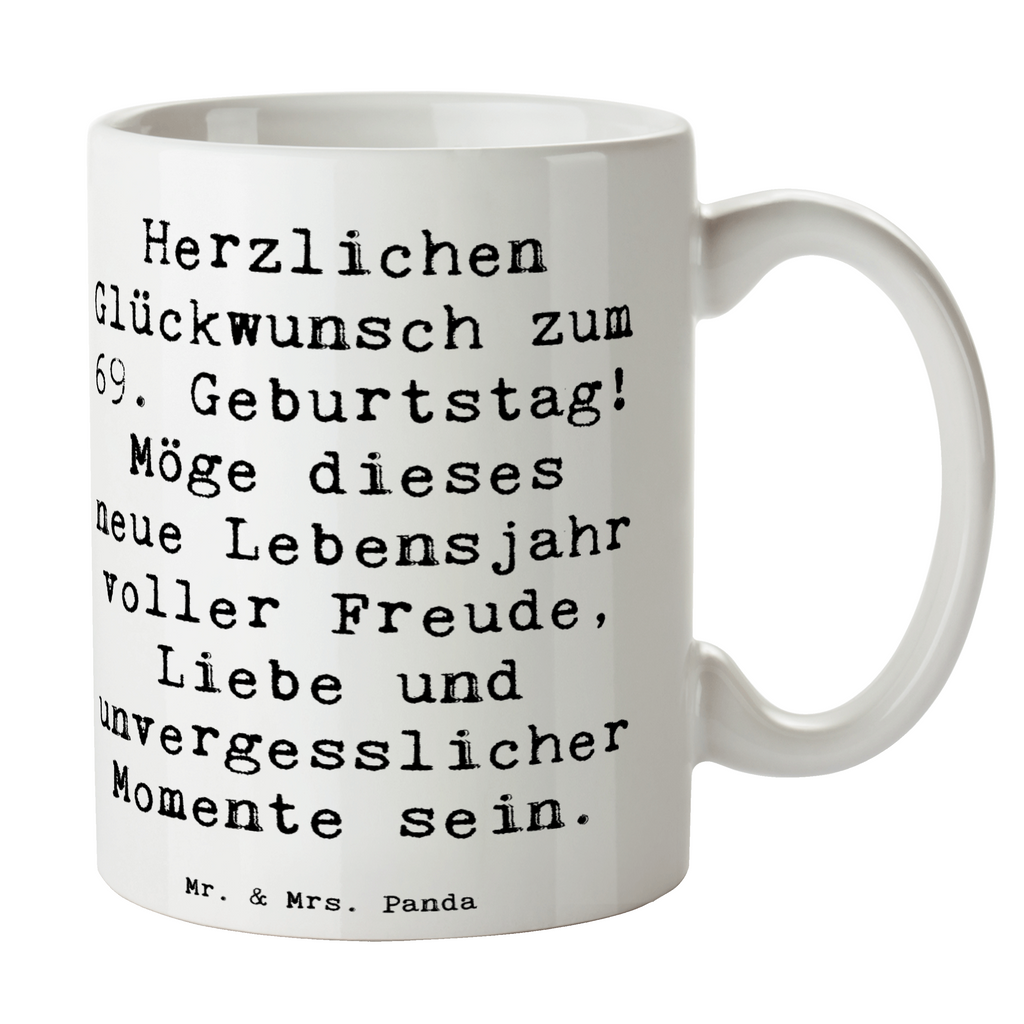 Tasse Spruch 69. Geburtstag Glückwunsch Tasse, Kaffeetasse, Teetasse, Becher, Kaffeebecher, Teebecher, Keramiktasse, Porzellantasse, Büro Tasse, Geschenk Tasse, Tasse Sprüche, Tasse Motive, Kaffeetassen, Tasse bedrucken, Designer Tasse, Cappuccino Tassen, Schöne Teetassen, Geburtstag, Geburtstagsgeschenk, Geschenk