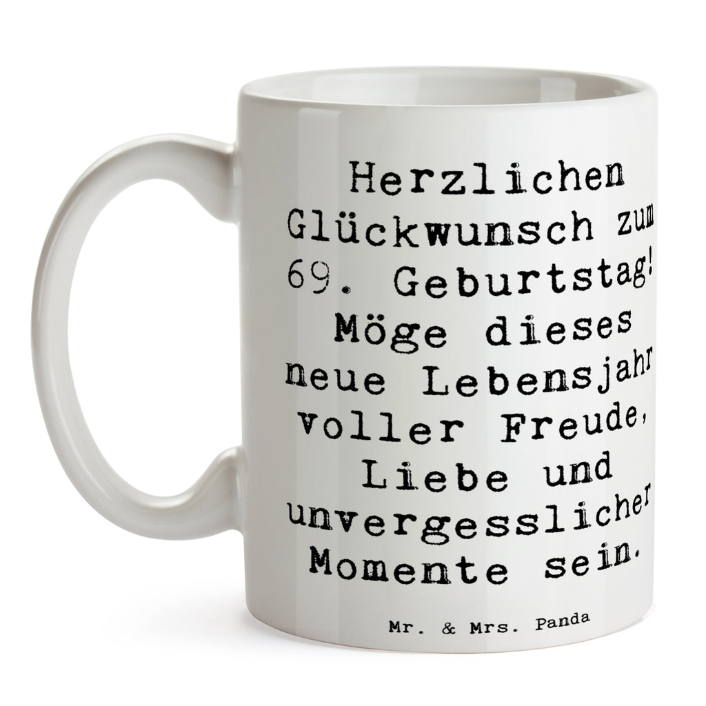 Tasse Spruch 69. Geburtstag Glückwunsch Tasse, Kaffeetasse, Teetasse, Becher, Kaffeebecher, Teebecher, Keramiktasse, Porzellantasse, Büro Tasse, Geschenk Tasse, Tasse Sprüche, Tasse Motive, Kaffeetassen, Tasse bedrucken, Designer Tasse, Cappuccino Tassen, Schöne Teetassen, Geburtstag, Geburtstagsgeschenk, Geschenk