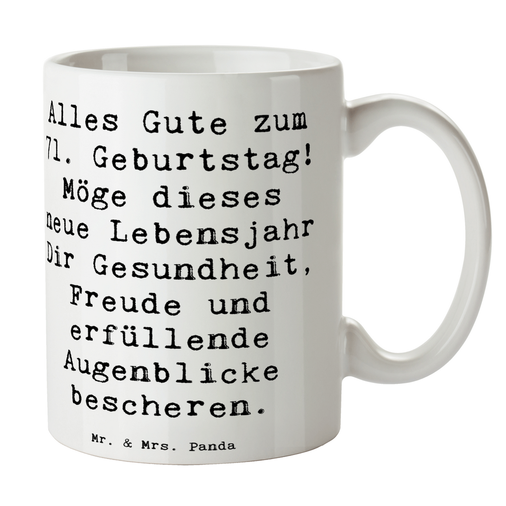 Tasse Spruch 71. Geburtstag Tasse, Kaffeetasse, Teetasse, Becher, Kaffeebecher, Teebecher, Keramiktasse, Porzellantasse, Büro Tasse, Geschenk Tasse, Tasse Sprüche, Tasse Motive, Kaffeetassen, Tasse bedrucken, Designer Tasse, Cappuccino Tassen, Schöne Teetassen, Geburtstag, Geburtstagsgeschenk, Geschenk