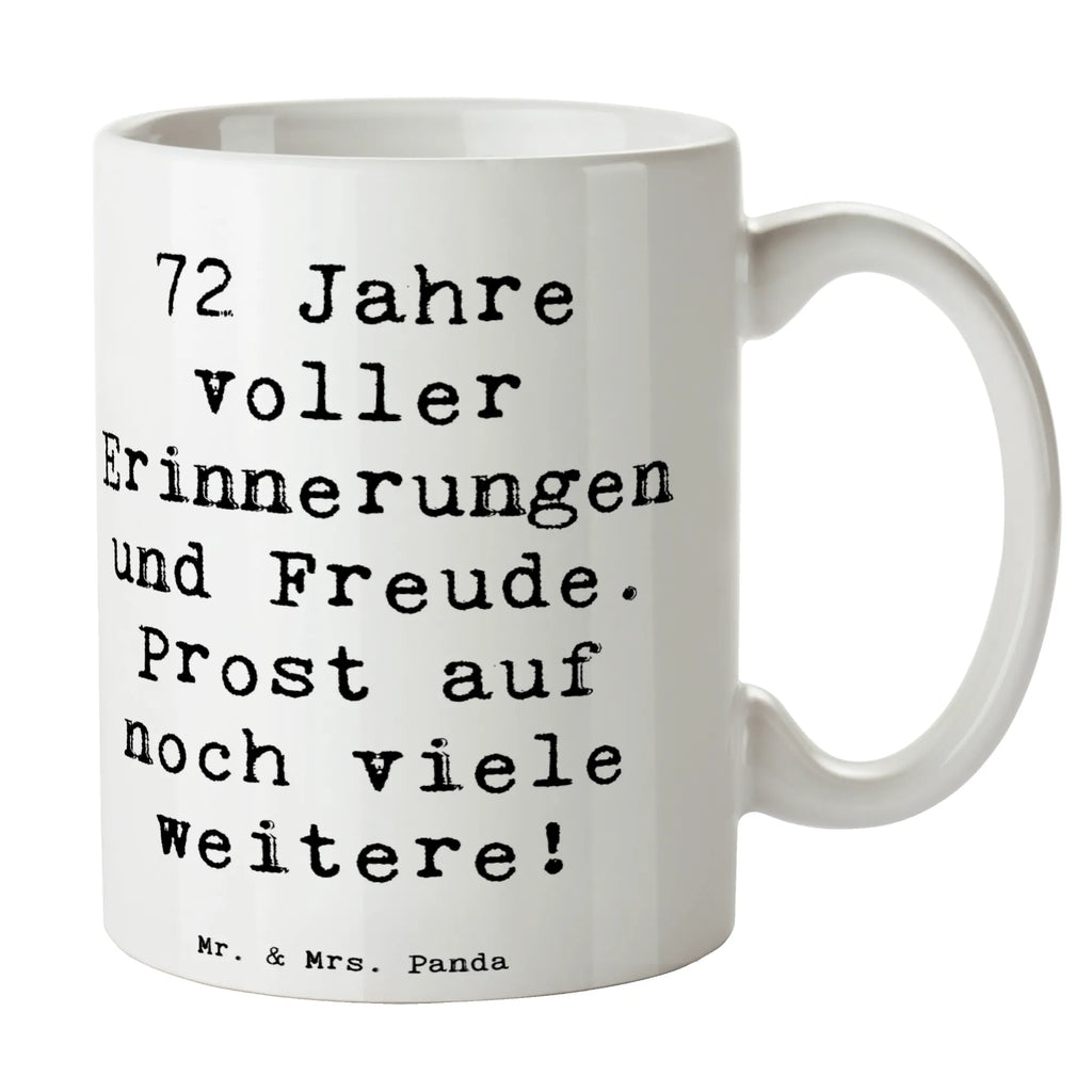 Tasse Spruch 72. Geburtstag Glückwünsche Tasse, Kaffeetasse, Teetasse, Becher, Kaffeebecher, Teebecher, Keramiktasse, Porzellantasse, Büro Tasse, Geschenk Tasse, Tasse Sprüche, Tasse Motive, Kaffeetassen, Tasse bedrucken, Designer Tasse, Cappuccino Tassen, Schöne Teetassen, Geburtstag, Geburtstagsgeschenk, Geschenk