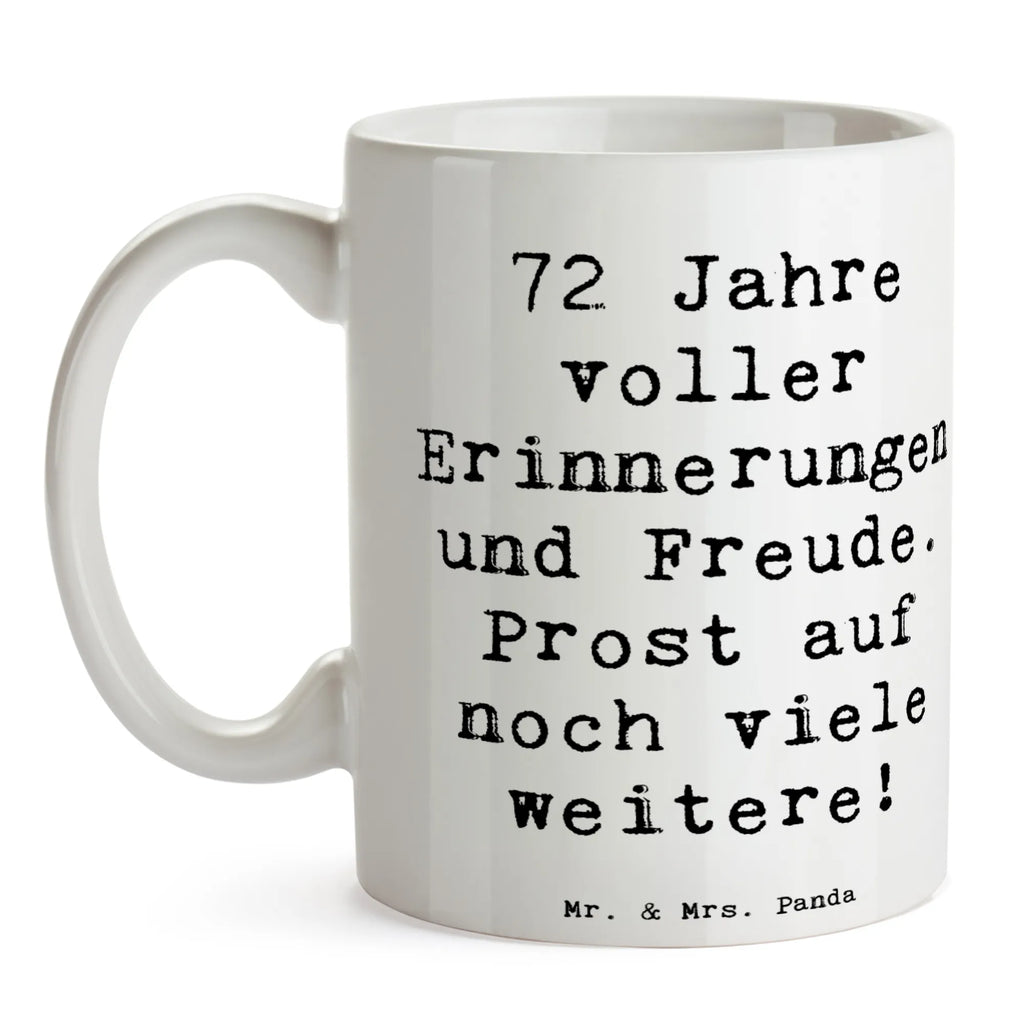 Tasse Spruch 72. Geburtstag Glückwünsche Tasse, Kaffeetasse, Teetasse, Becher, Kaffeebecher, Teebecher, Keramiktasse, Porzellantasse, Büro Tasse, Geschenk Tasse, Tasse Sprüche, Tasse Motive, Kaffeetassen, Tasse bedrucken, Designer Tasse, Cappuccino Tassen, Schöne Teetassen, Geburtstag, Geburtstagsgeschenk, Geschenk