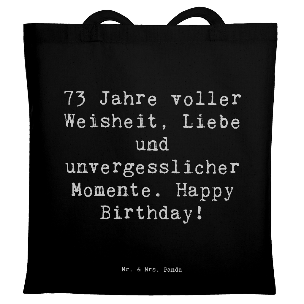 Tragetasche Spruch 73. Geburtstag Beuteltasche, Beutel, Einkaufstasche, Jutebeutel, Stoffbeutel, Tasche, Shopper, Umhängetasche, Strandtasche, Schultertasche, Stofftasche, Tragetasche, Badetasche, Jutetasche, Einkaufstüte, Laptoptasche, Geburtstag, Geburtstagsgeschenk, Geschenk