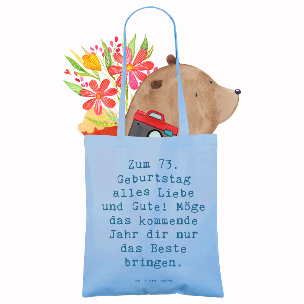 Tragetasche Spruch 73. Geburtstag Glückwünsche Beuteltasche, Beutel, Einkaufstasche, Jutebeutel, Stoffbeutel, Tasche, Shopper, Umhängetasche, Strandtasche, Schultertasche, Stofftasche, Tragetasche, Badetasche, Jutetasche, Einkaufstüte, Laptoptasche, Geburtstag, Geburtstagsgeschenk, Geschenk