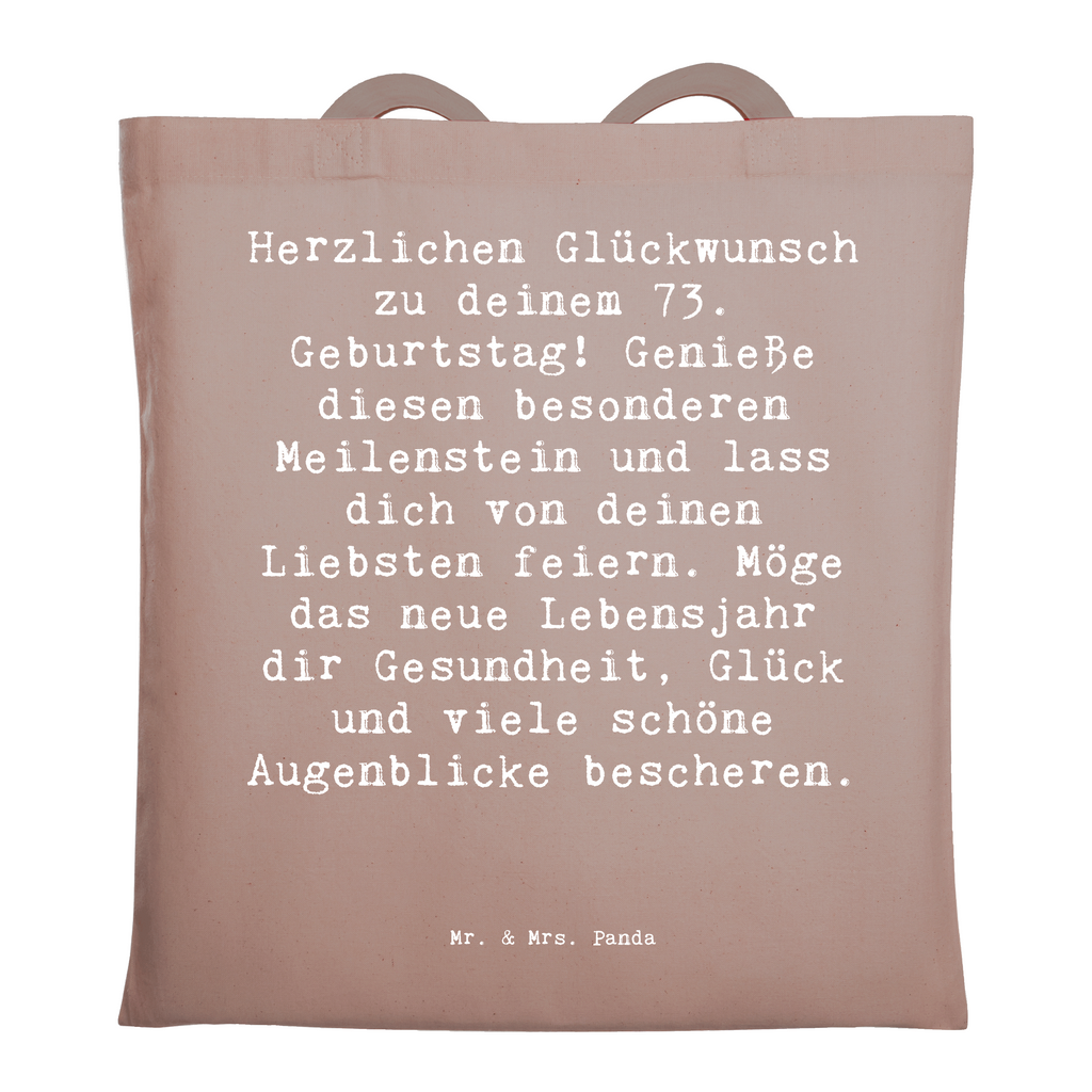 Tragetasche Spruch 73. Geburtstag Meilenstein Beuteltasche, Beutel, Einkaufstasche, Jutebeutel, Stoffbeutel, Tasche, Shopper, Umhängetasche, Strandtasche, Schultertasche, Stofftasche, Tragetasche, Badetasche, Jutetasche, Einkaufstüte, Laptoptasche, Geburtstag, Geburtstagsgeschenk, Geschenk