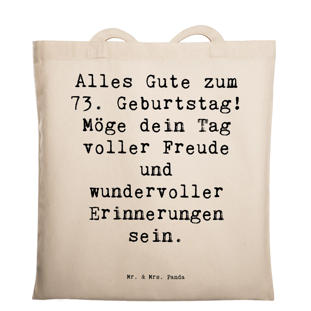 Tragetasche Spruch 73. Geburtstag Freude Beuteltasche, Beutel, Einkaufstasche, Jutebeutel, Stoffbeutel, Tasche, Shopper, Umhängetasche, Strandtasche, Schultertasche, Stofftasche, Tragetasche, Badetasche, Jutetasche, Einkaufstüte, Laptoptasche, Geburtstag, Geburtstagsgeschenk, Geschenk