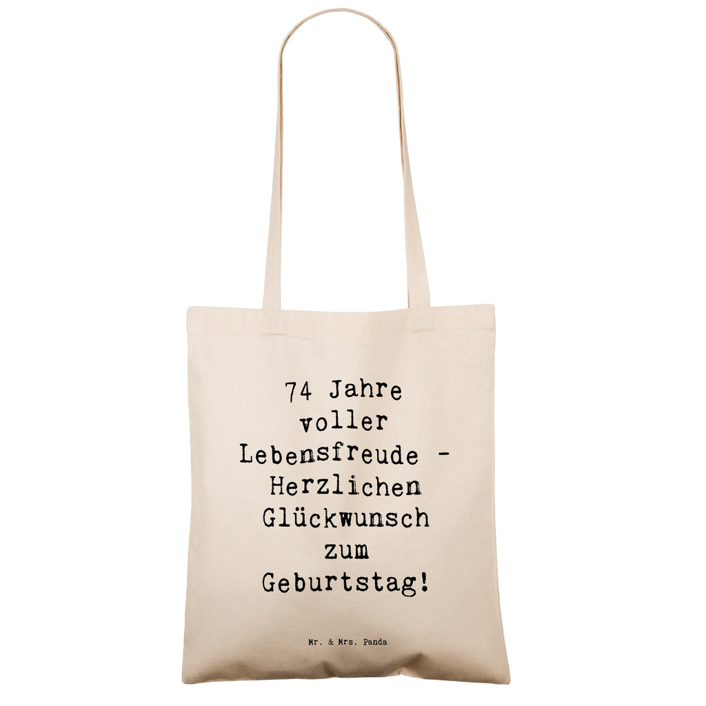 Tragetasche Spruch 74. Geburtstag Lebensfreude Beuteltasche, Beutel, Einkaufstasche, Jutebeutel, Stoffbeutel, Tasche, Shopper, Umhängetasche, Strandtasche, Schultertasche, Stofftasche, Tragetasche, Badetasche, Jutetasche, Einkaufstüte, Laptoptasche, Geburtstag, Geburtstagsgeschenk, Geschenk