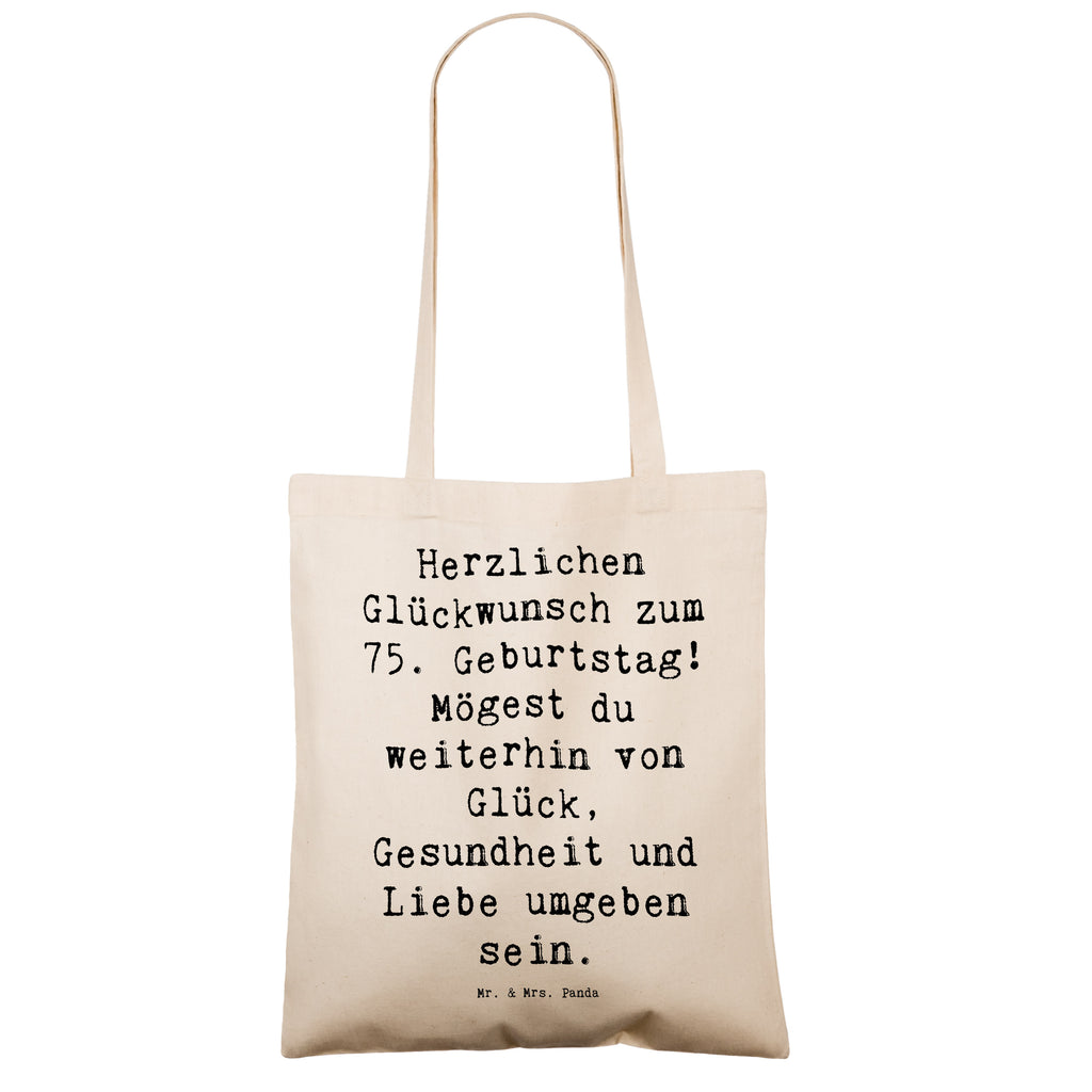 Tragetasche Spruch 75. Geburtstag Beuteltasche, Beutel, Einkaufstasche, Jutebeutel, Stoffbeutel, Tasche, Shopper, Umhängetasche, Strandtasche, Schultertasche, Stofftasche, Tragetasche, Badetasche, Jutetasche, Einkaufstüte, Laptoptasche, Geburtstag, Geburtstagsgeschenk, Geschenk