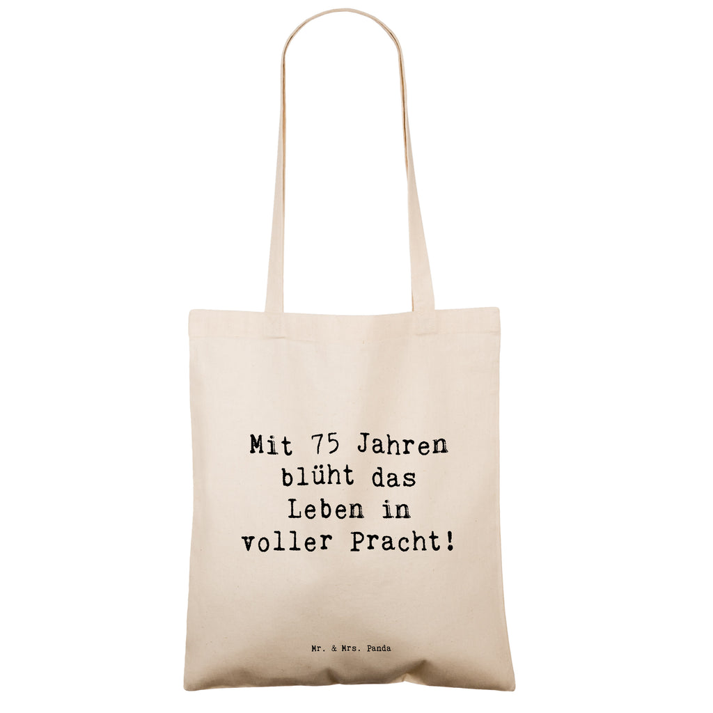 Tragetasche Spruch 75. Geburtstag Blüte Beuteltasche, Beutel, Einkaufstasche, Jutebeutel, Stoffbeutel, Tasche, Shopper, Umhängetasche, Strandtasche, Schultertasche, Stofftasche, Tragetasche, Badetasche, Jutetasche, Einkaufstüte, Laptoptasche, Geburtstag, Geburtstagsgeschenk, Geschenk