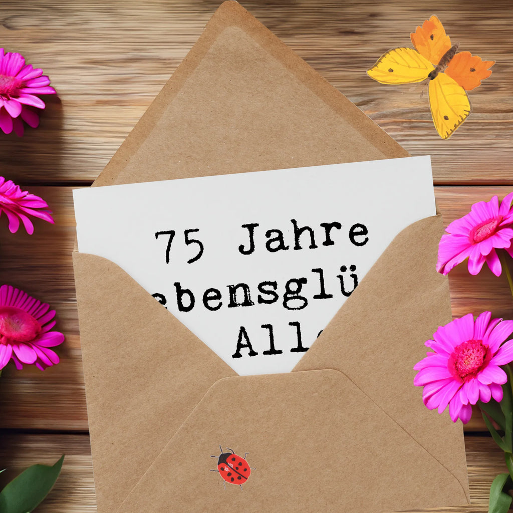 Deluxe Karte Spruch 75. Geburtstag Karte, Grußkarte, Klappkarte, Einladungskarte, Glückwunschkarte, Hochzeitskarte, Geburtstagskarte, Hochwertige Grußkarte, Hochwertige Klappkarte, Geburtstag, Geburtstagsgeschenk, Geschenk