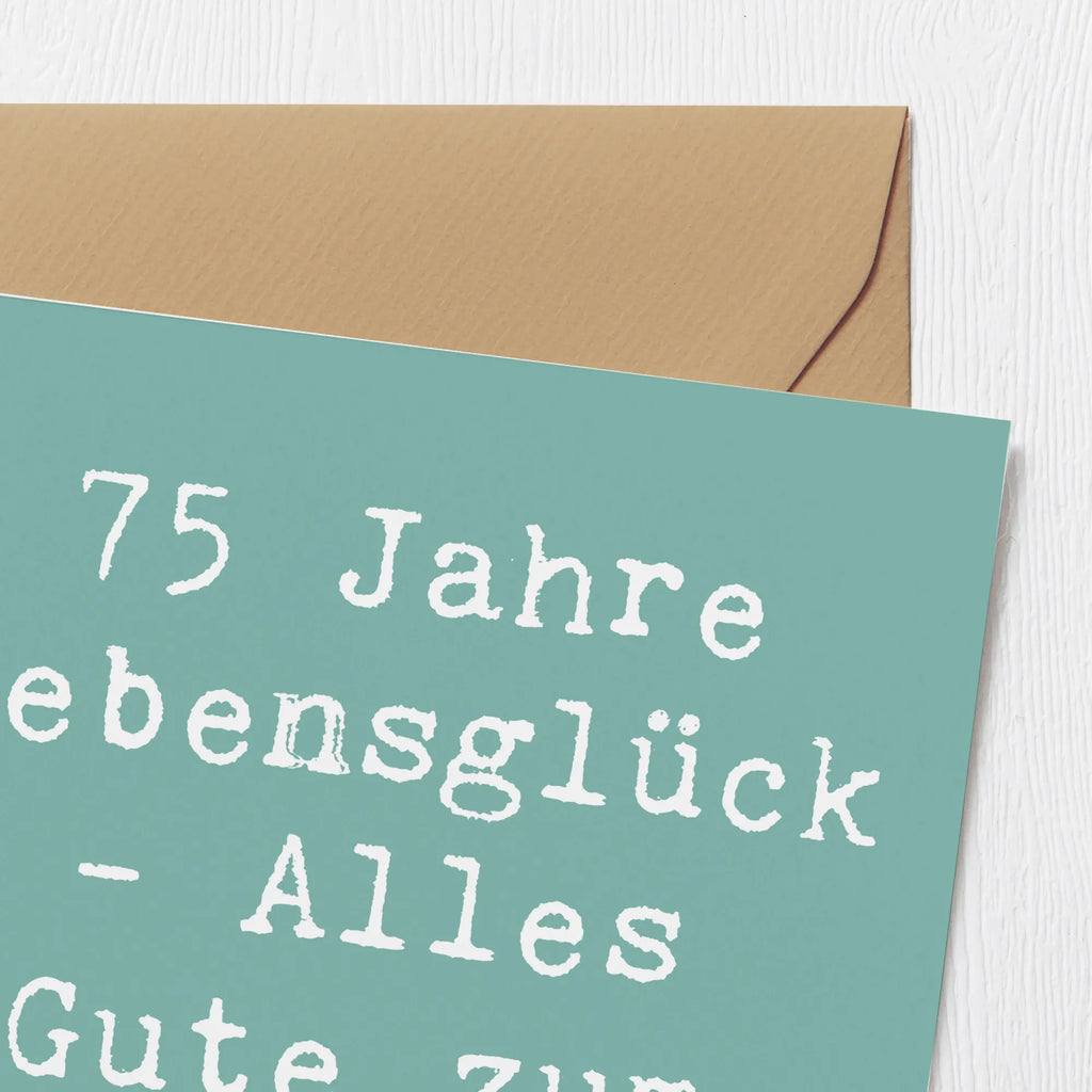 Deluxe Karte Spruch 75. Geburtstag Karte, Grußkarte, Klappkarte, Einladungskarte, Glückwunschkarte, Hochzeitskarte, Geburtstagskarte, Hochwertige Grußkarte, Hochwertige Klappkarte, Geburtstag, Geburtstagsgeschenk, Geschenk