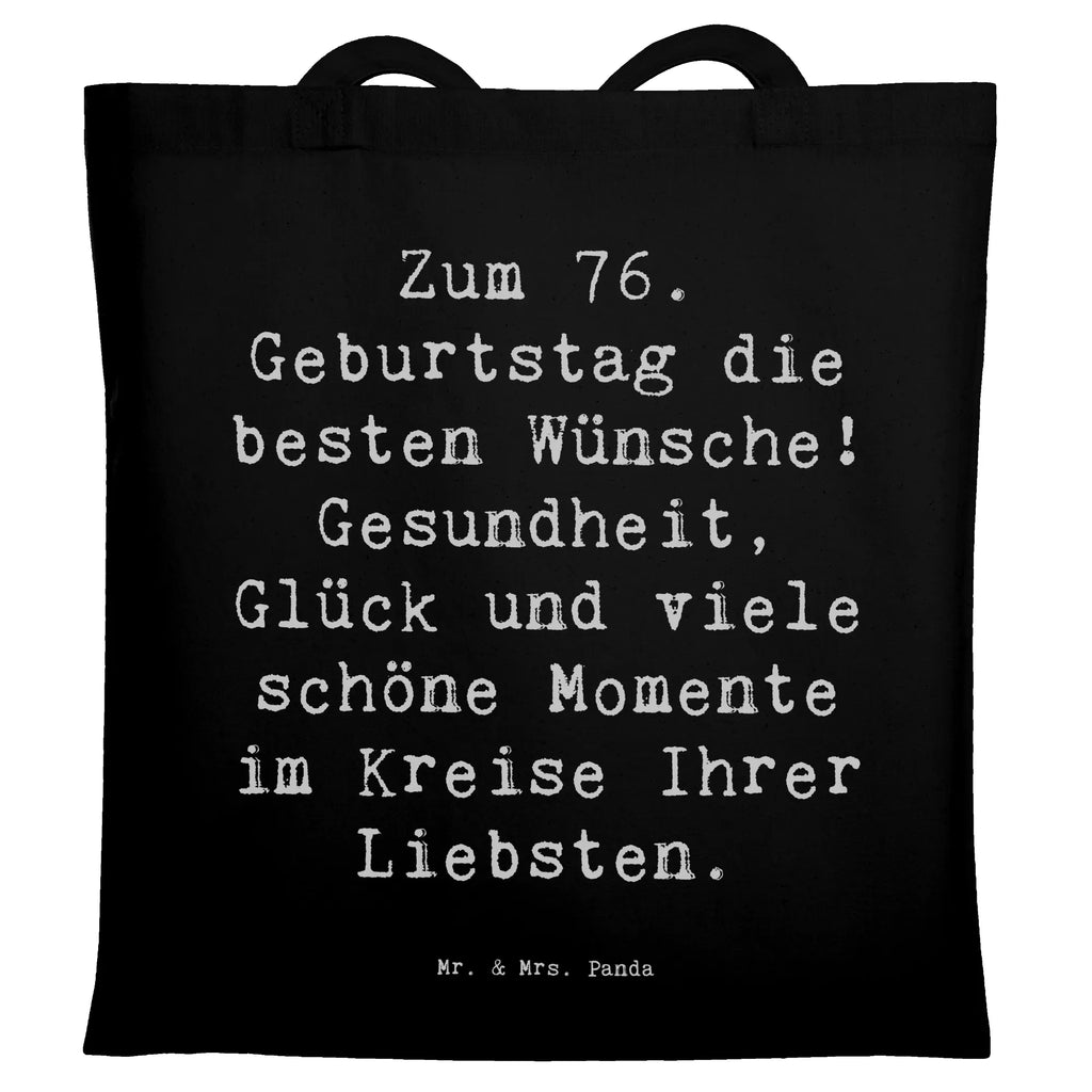 Tragetasche Spruch 76. Geburtstag Beuteltasche, Beutel, Einkaufstasche, Jutebeutel, Stoffbeutel, Tasche, Shopper, Umhängetasche, Strandtasche, Schultertasche, Stofftasche, Tragetasche, Badetasche, Jutetasche, Einkaufstüte, Laptoptasche, Geburtstag, Geburtstagsgeschenk, Geschenk