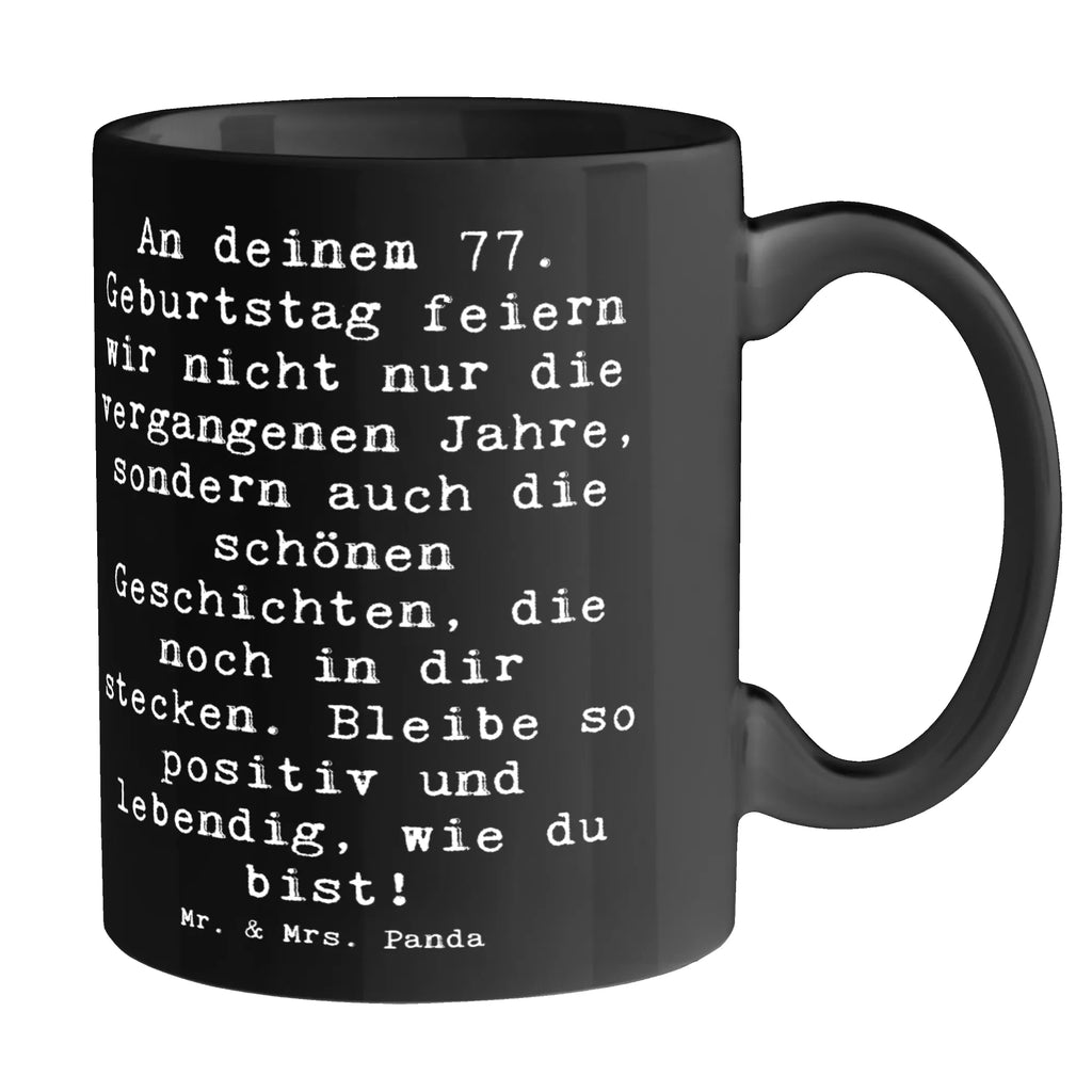 Tasse Spruch 77. Geburtstag Geschichten Tasse, Kaffeetasse, Teetasse, Becher, Kaffeebecher, Teebecher, Keramiktasse, Porzellantasse, Büro Tasse, Geschenk Tasse, Tasse Sprüche, Tasse Motive, Kaffeetassen, Tasse bedrucken, Designer Tasse, Cappuccino Tassen, Schöne Teetassen, Geburtstag, Geburtstagsgeschenk, Geschenk