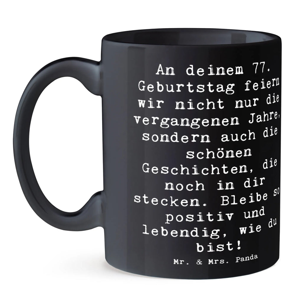 Tasse Spruch 77. Geburtstag Geschichten Tasse, Kaffeetasse, Teetasse, Becher, Kaffeebecher, Teebecher, Keramiktasse, Porzellantasse, Büro Tasse, Geschenk Tasse, Tasse Sprüche, Tasse Motive, Kaffeetassen, Tasse bedrucken, Designer Tasse, Cappuccino Tassen, Schöne Teetassen, Geburtstag, Geburtstagsgeschenk, Geschenk