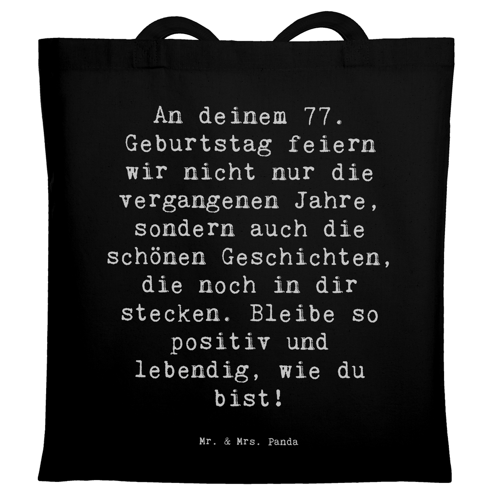 Tragetasche Spruch 77. Geburtstag Geschichten Beuteltasche, Beutel, Einkaufstasche, Jutebeutel, Stoffbeutel, Tasche, Shopper, Umhängetasche, Strandtasche, Schultertasche, Stofftasche, Tragetasche, Badetasche, Jutetasche, Einkaufstüte, Laptoptasche, Geburtstag, Geburtstagsgeschenk, Geschenk